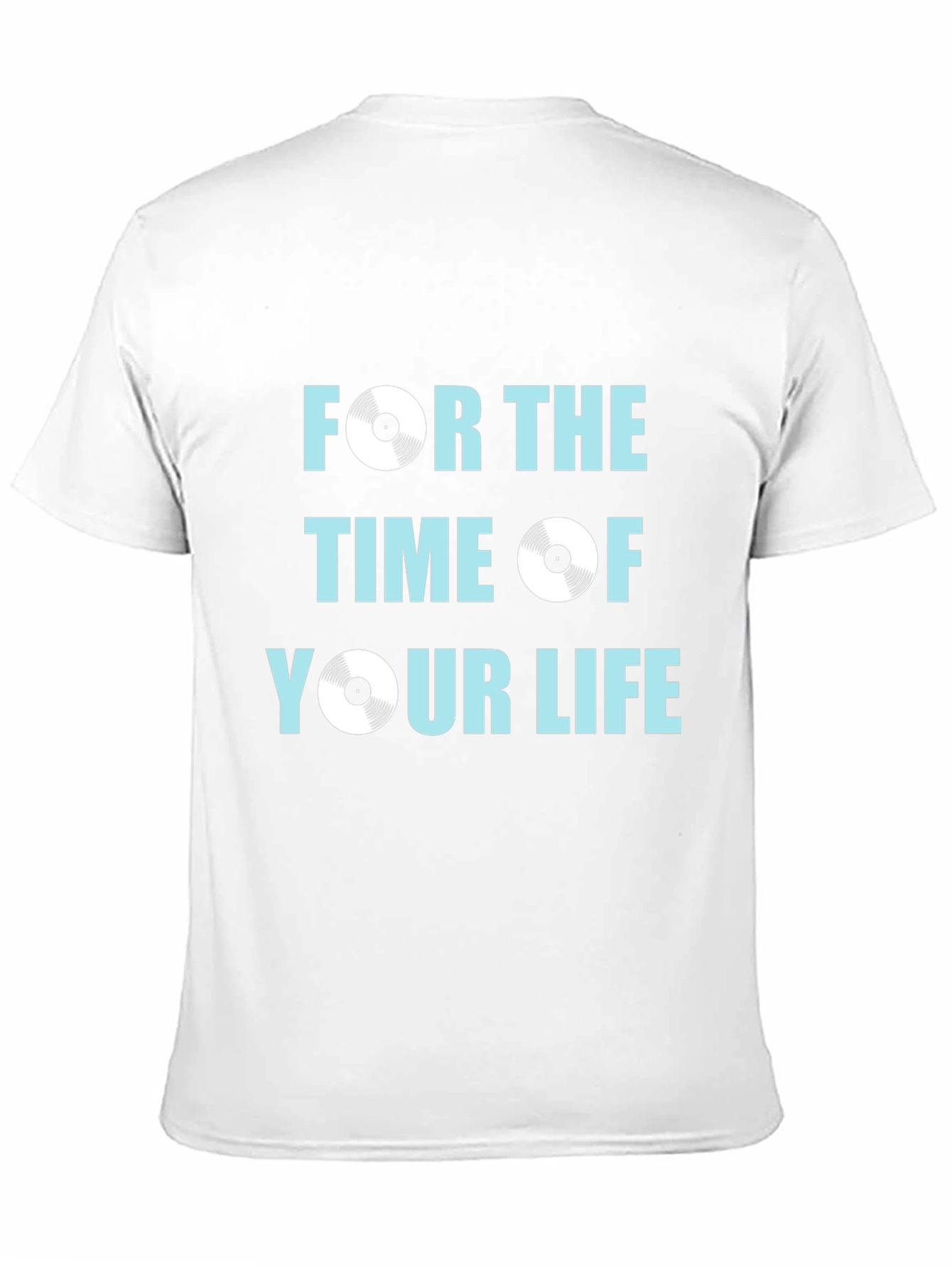 For the Time of Your Life Graphic Tee