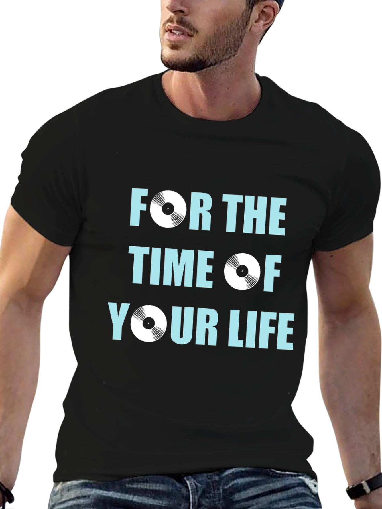 For the Time of Your Life Graphic Tee