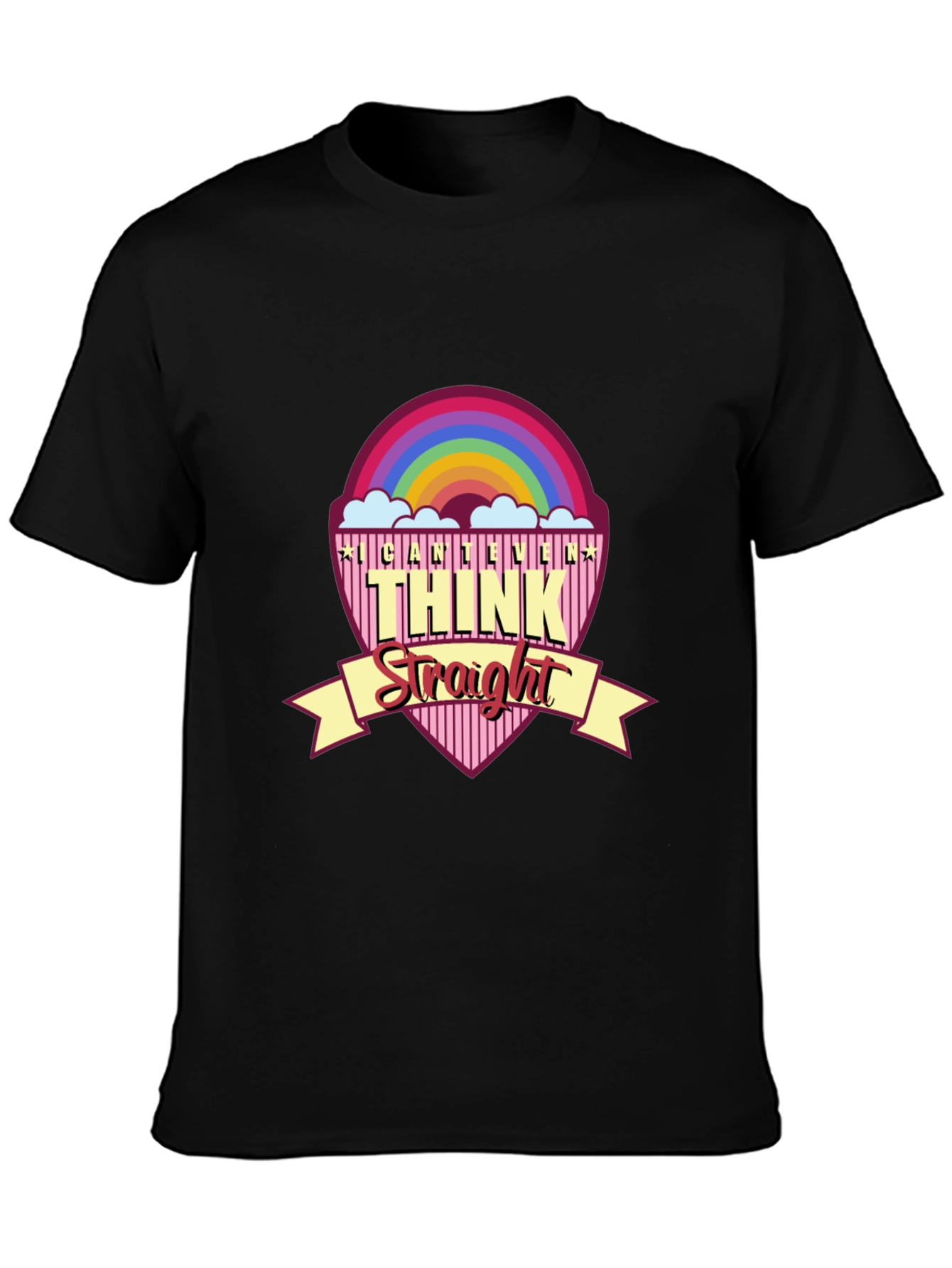 I Cant Even Think Straight T-Shirt
