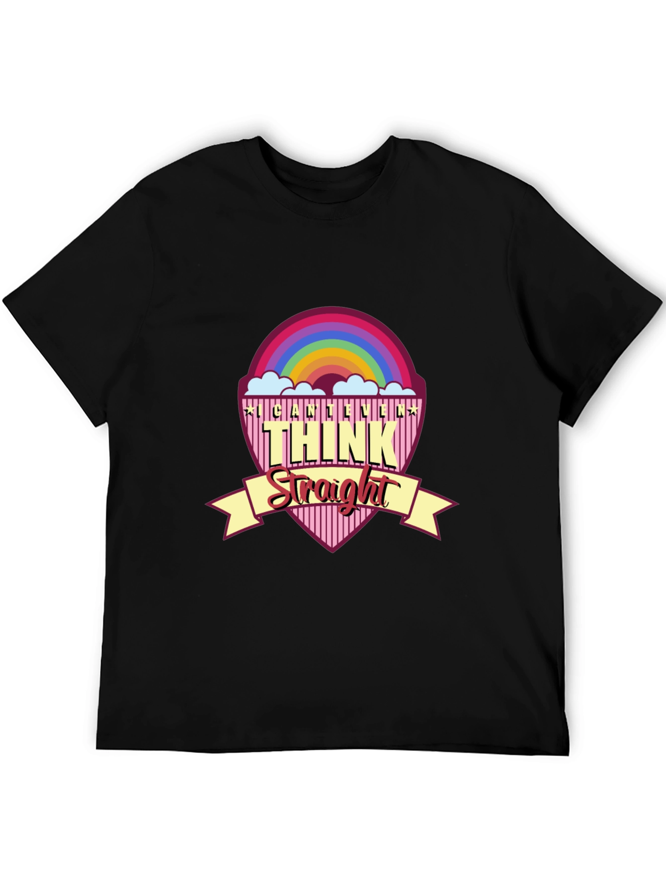 I Cant Even Think Straight T-Shirt