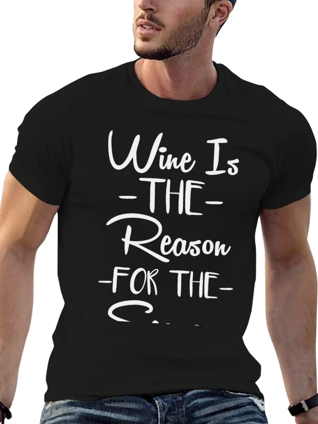 Wine Is The Reason T-Shirt Funny Alcohol Tee