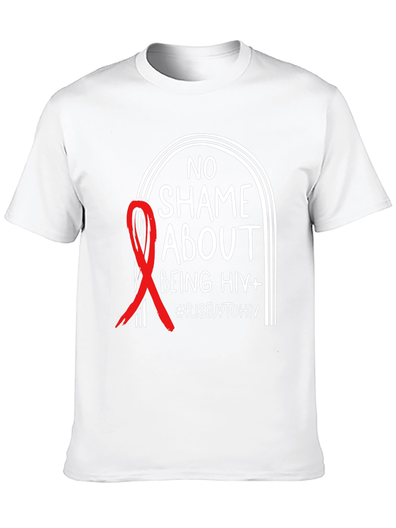 No Shame About Being HIV+ Awareness T-Shirt