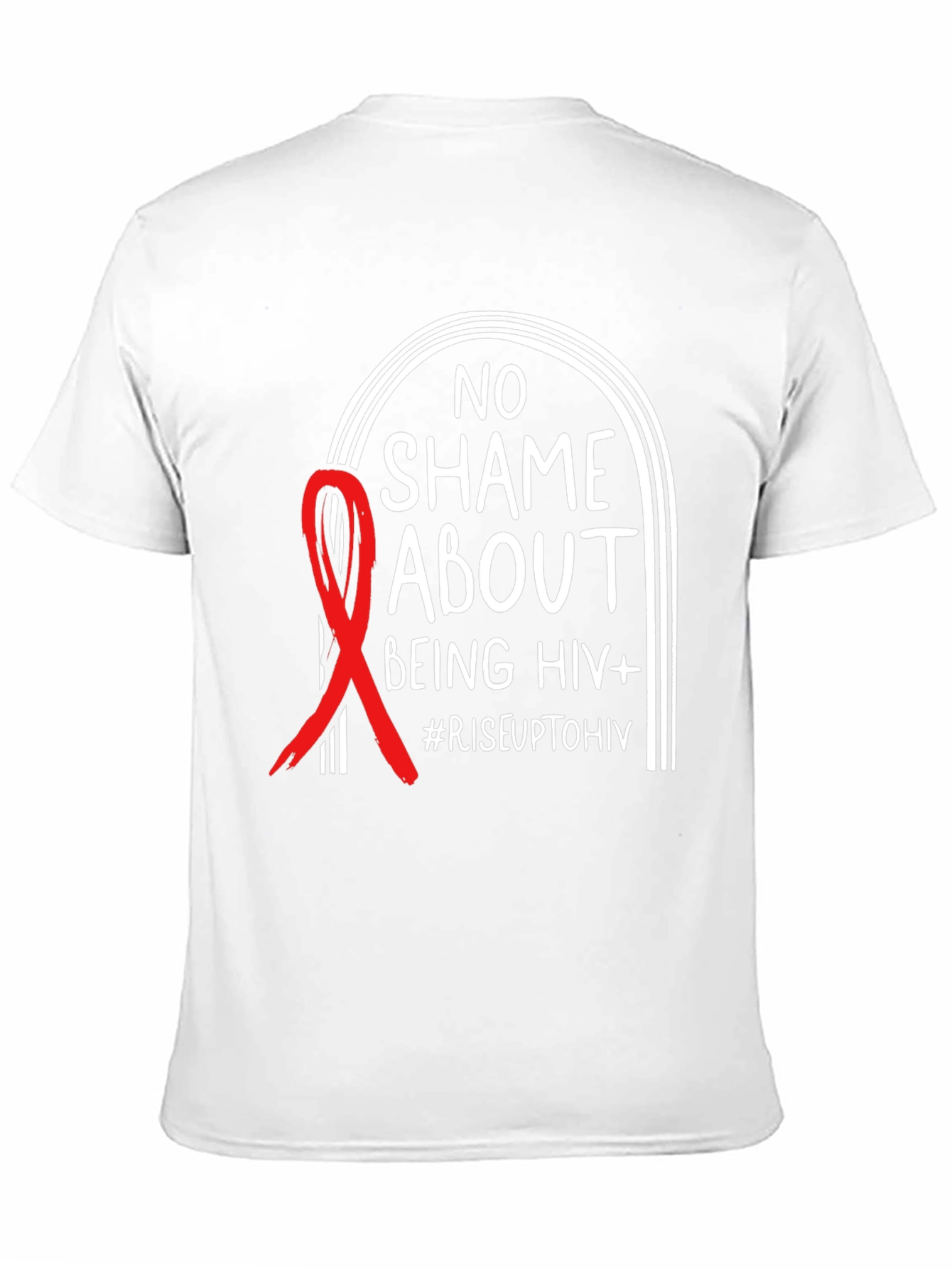 No Shame About Being HIV+ Awareness T-Shirt
