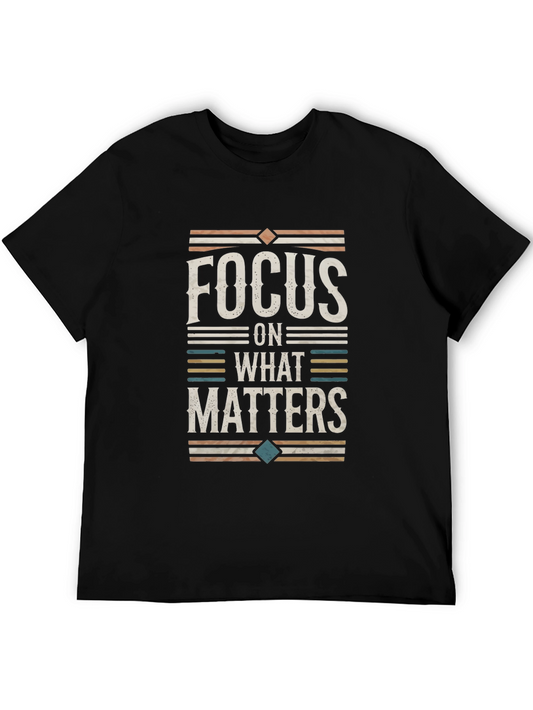 Focus on What Matters Graphic Tee