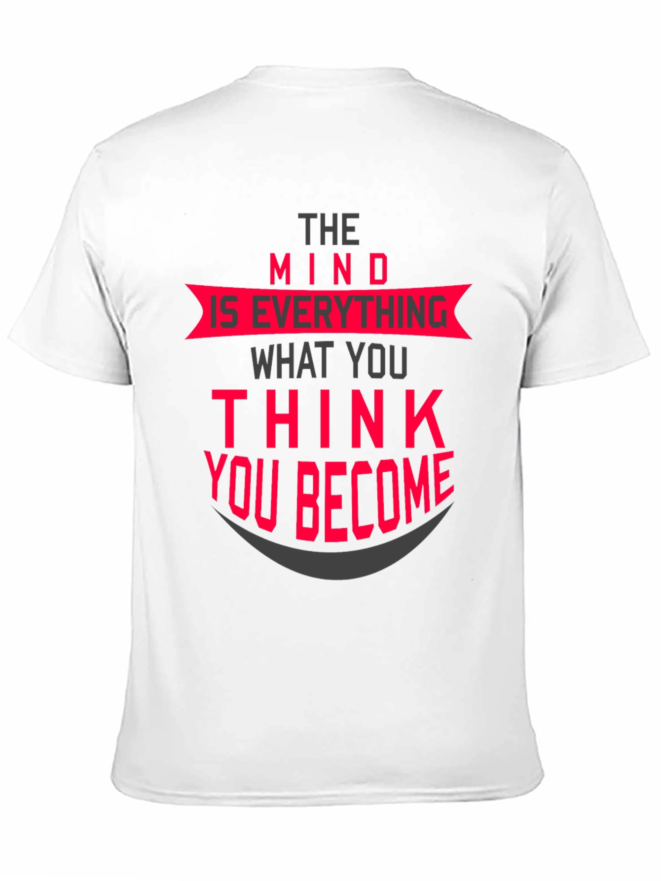 The Mind is Everything T-Shirt