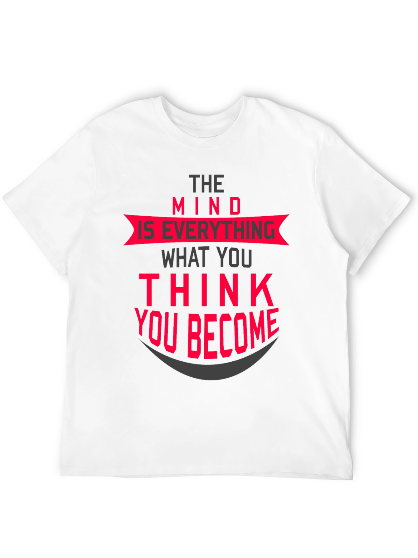 The Mind is Everything T-Shirt