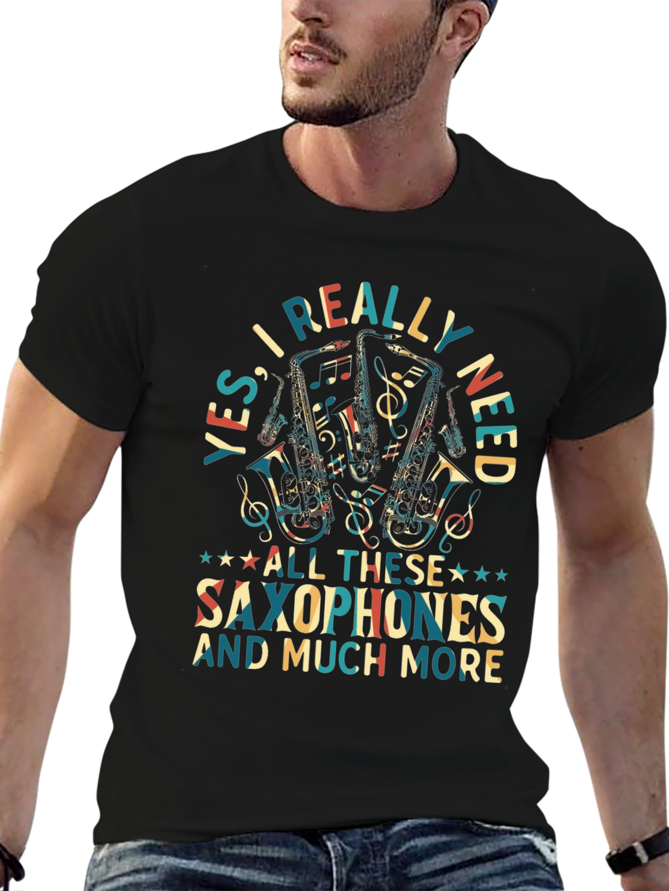 Saxophone Lover T-Shirt: Yes I Really Need Saxophones!