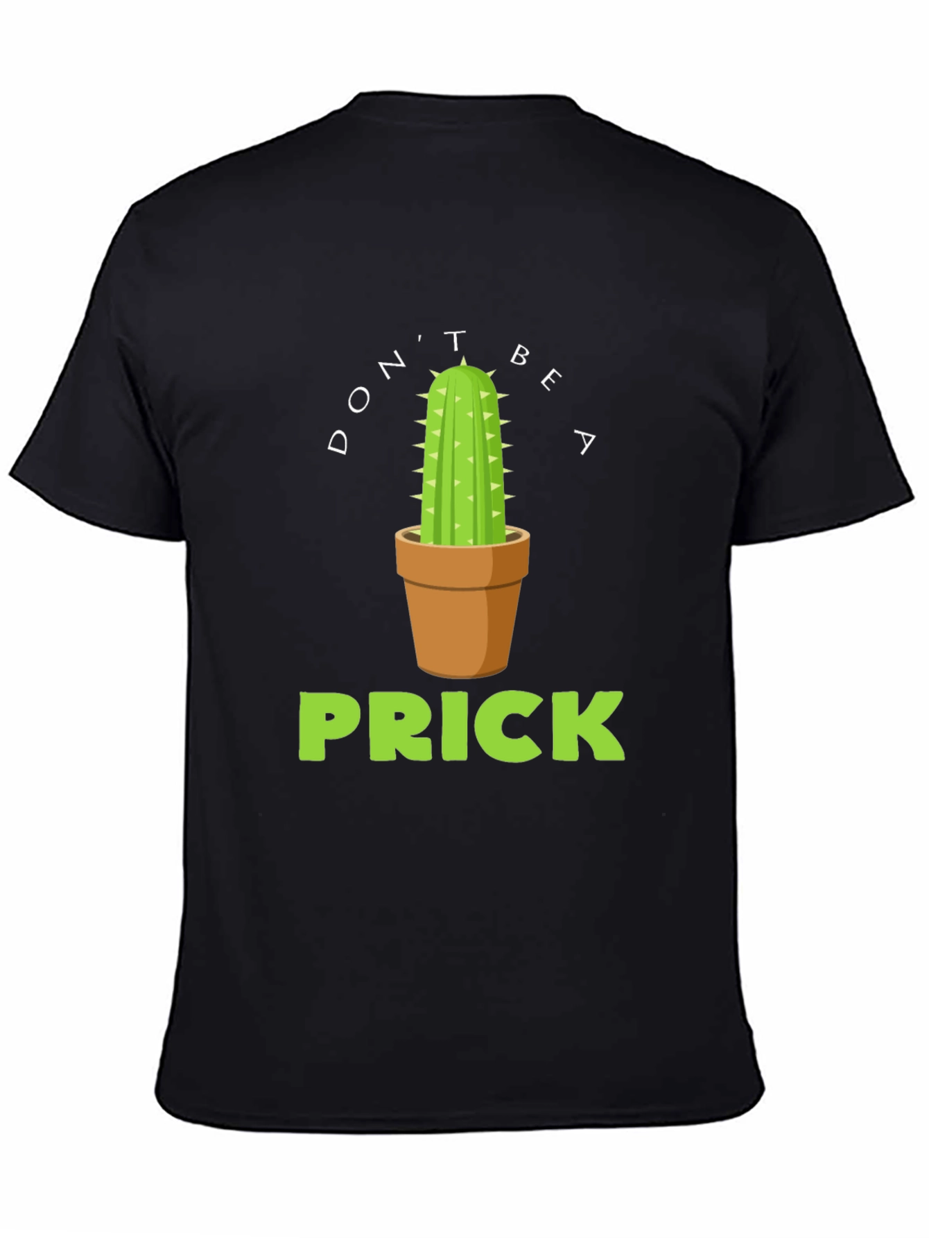 Dont Be A Prick Cactus Graphic T-Shirt