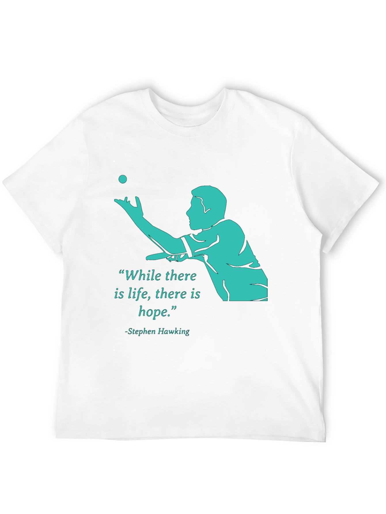 Stephen Hawking Life Hope Graphic Tee