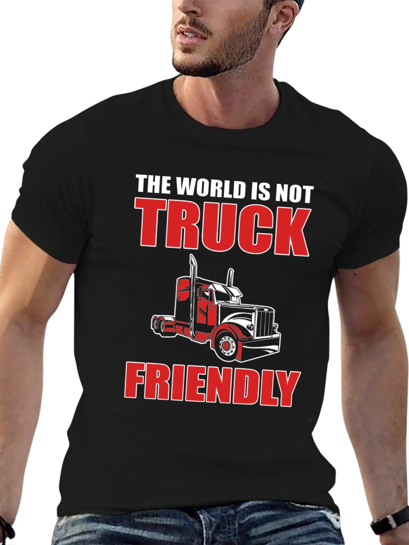 The World Is Not Truck Friendly T-Shirt