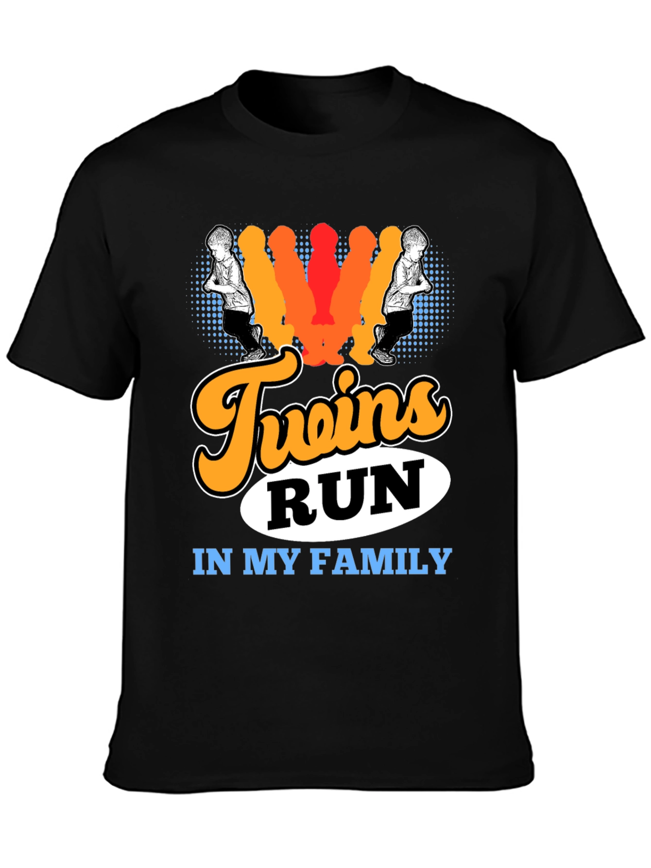 Twins Run in My Family T-Shirt