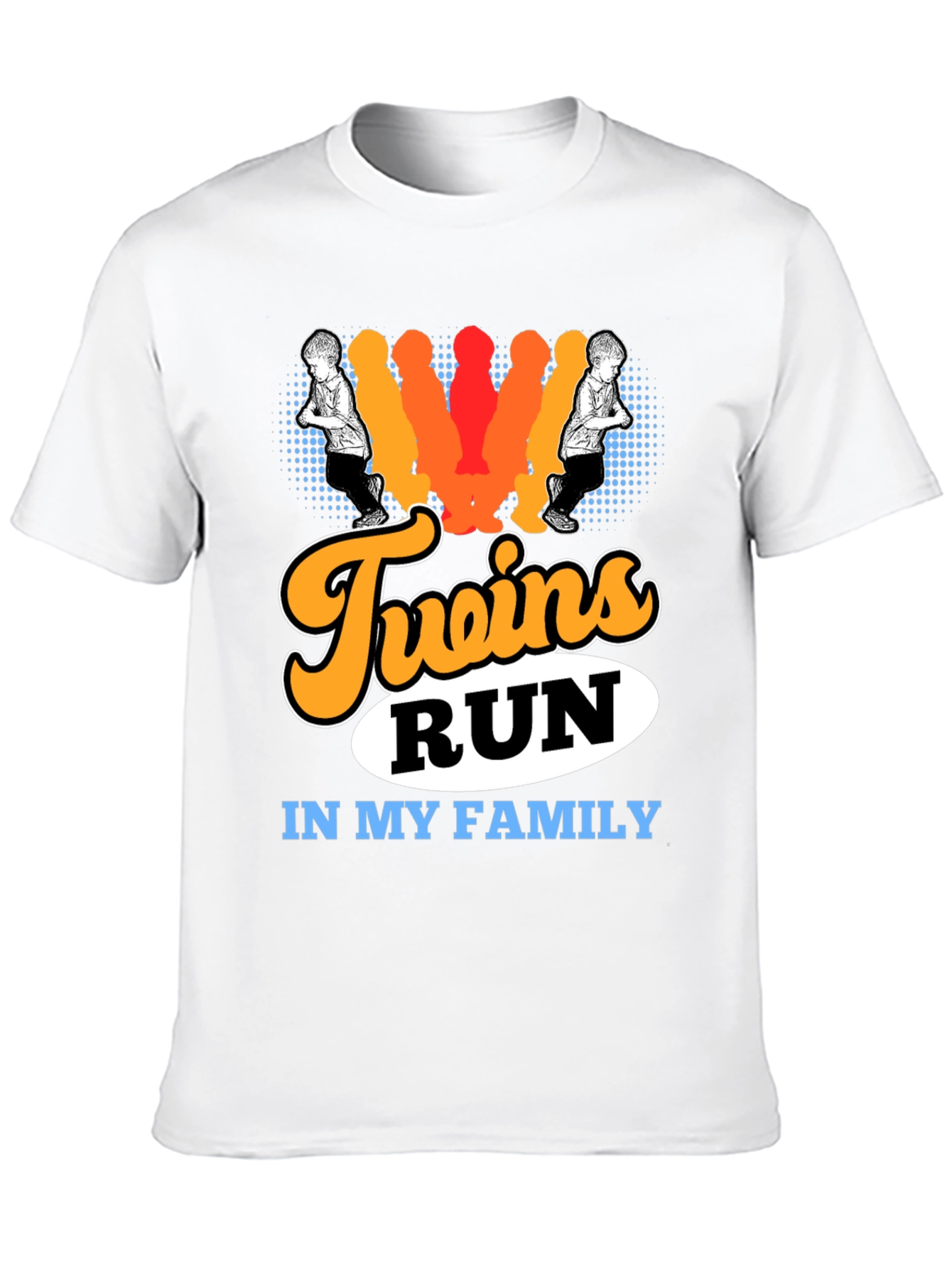 Twins Run in My Family T-Shirt