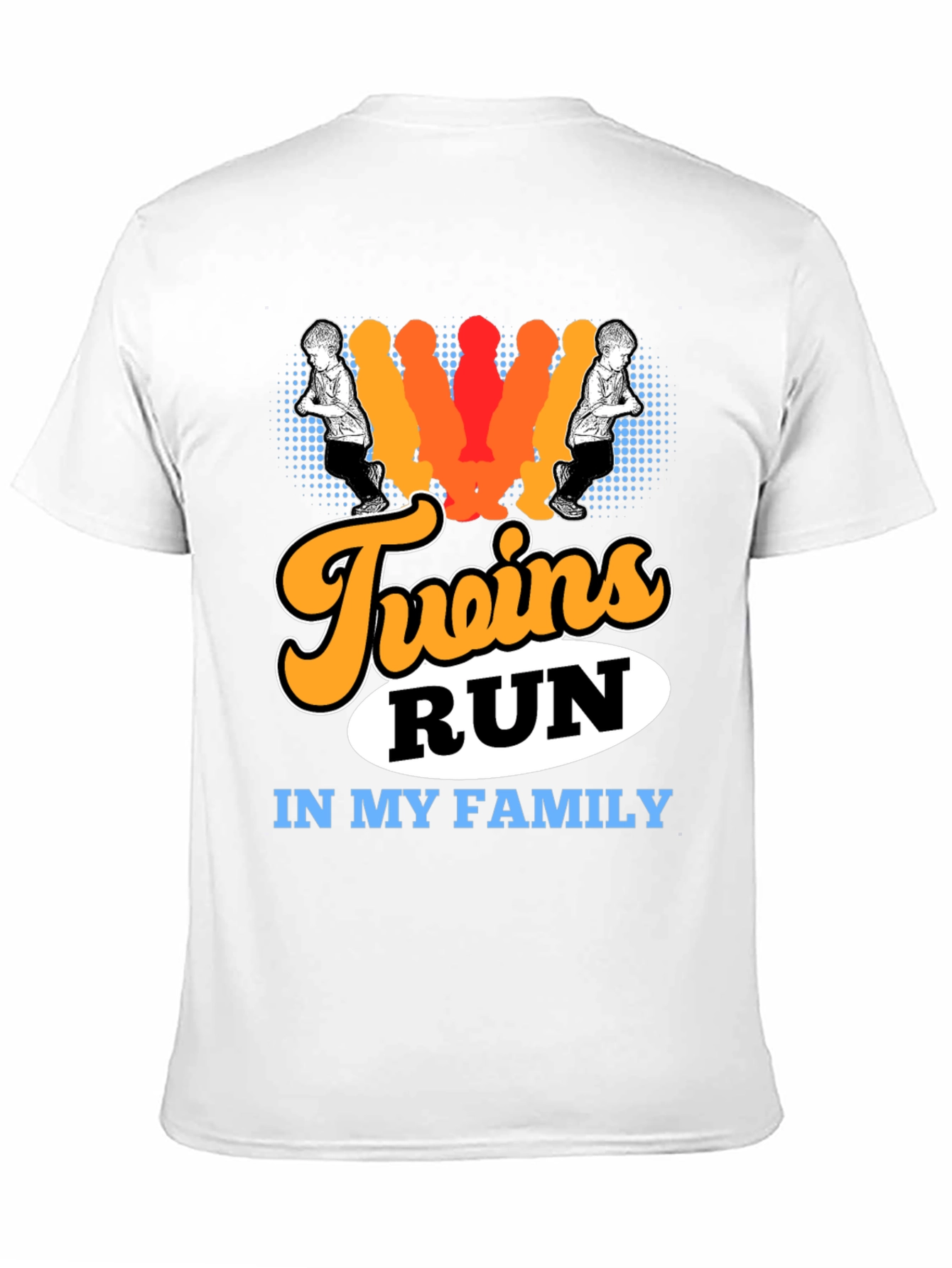 Twins Run in My Family T-Shirt
