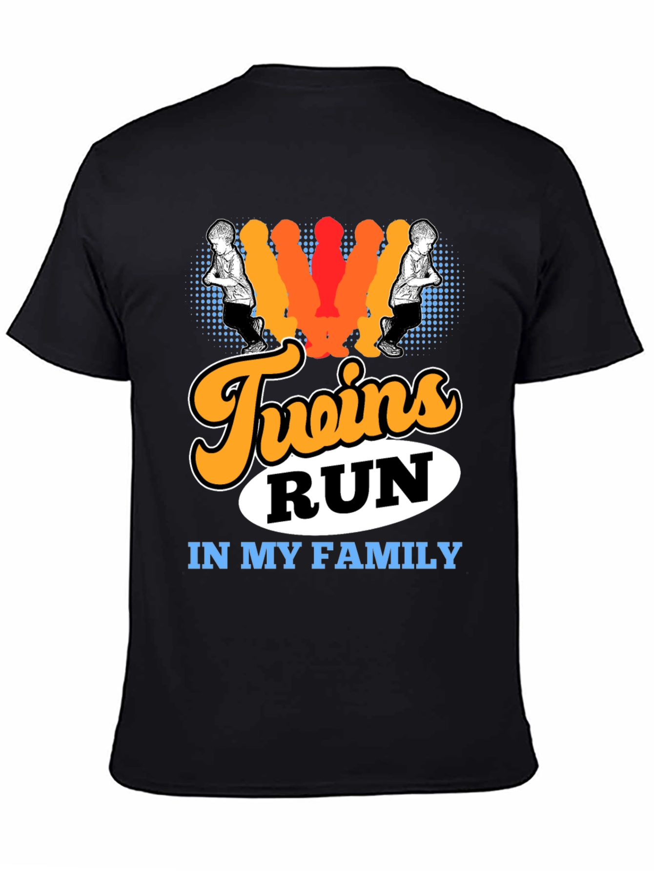Twins Run in My Family T-Shirt