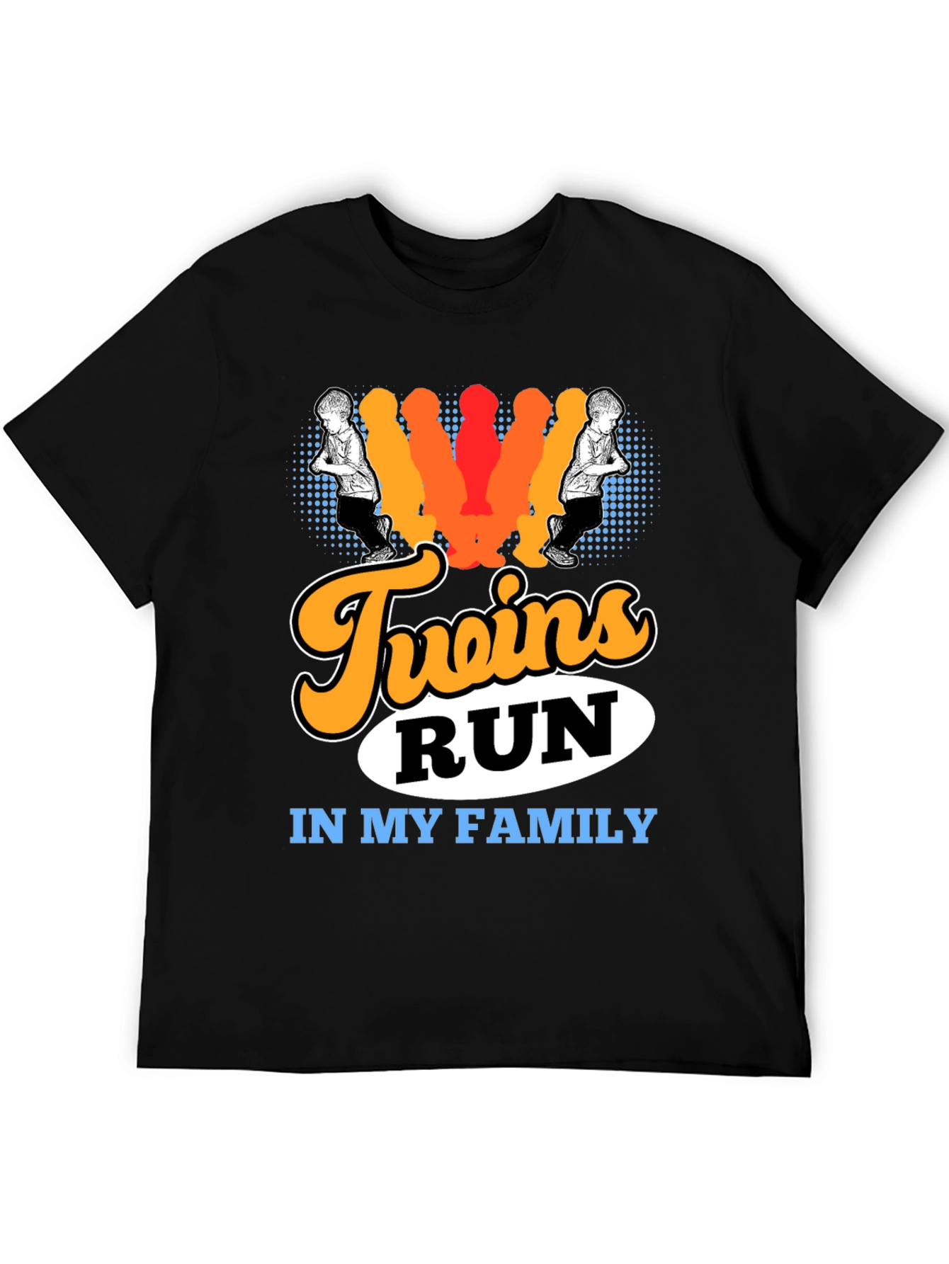Twins Run in My Family T-Shirt