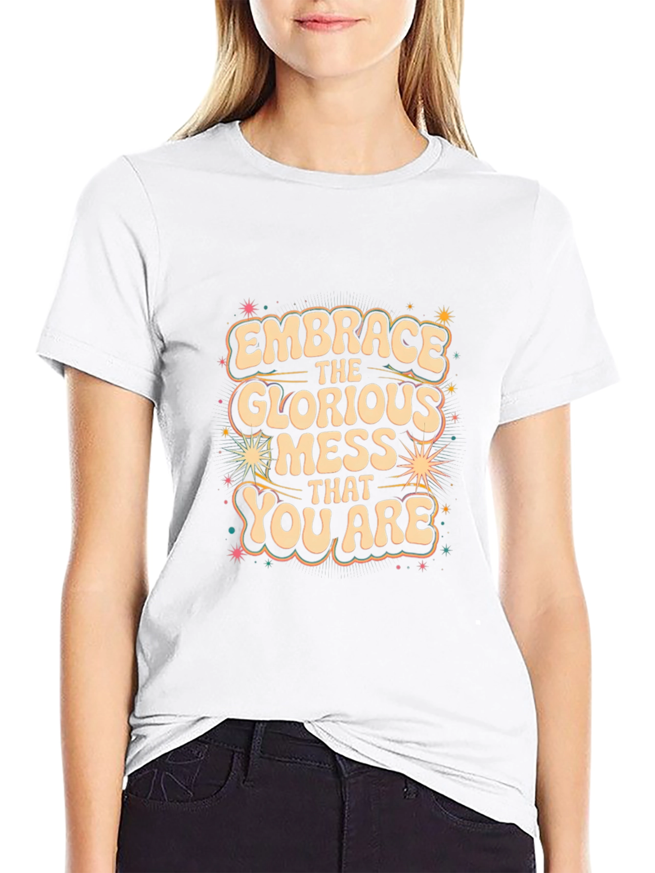 Embrace the Glorious Mess T-Shirt