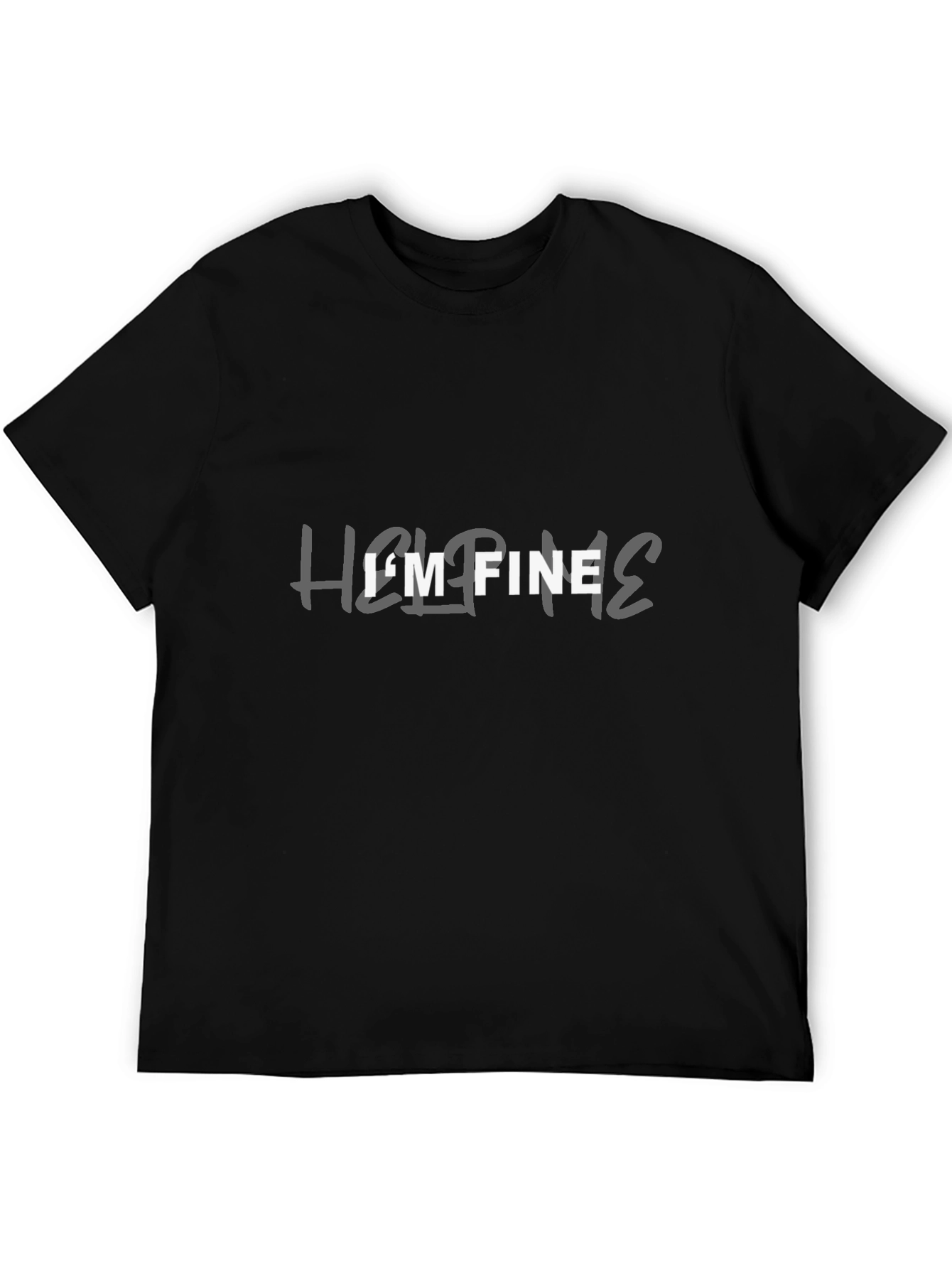 Humorous Im Fine T-Shirt
