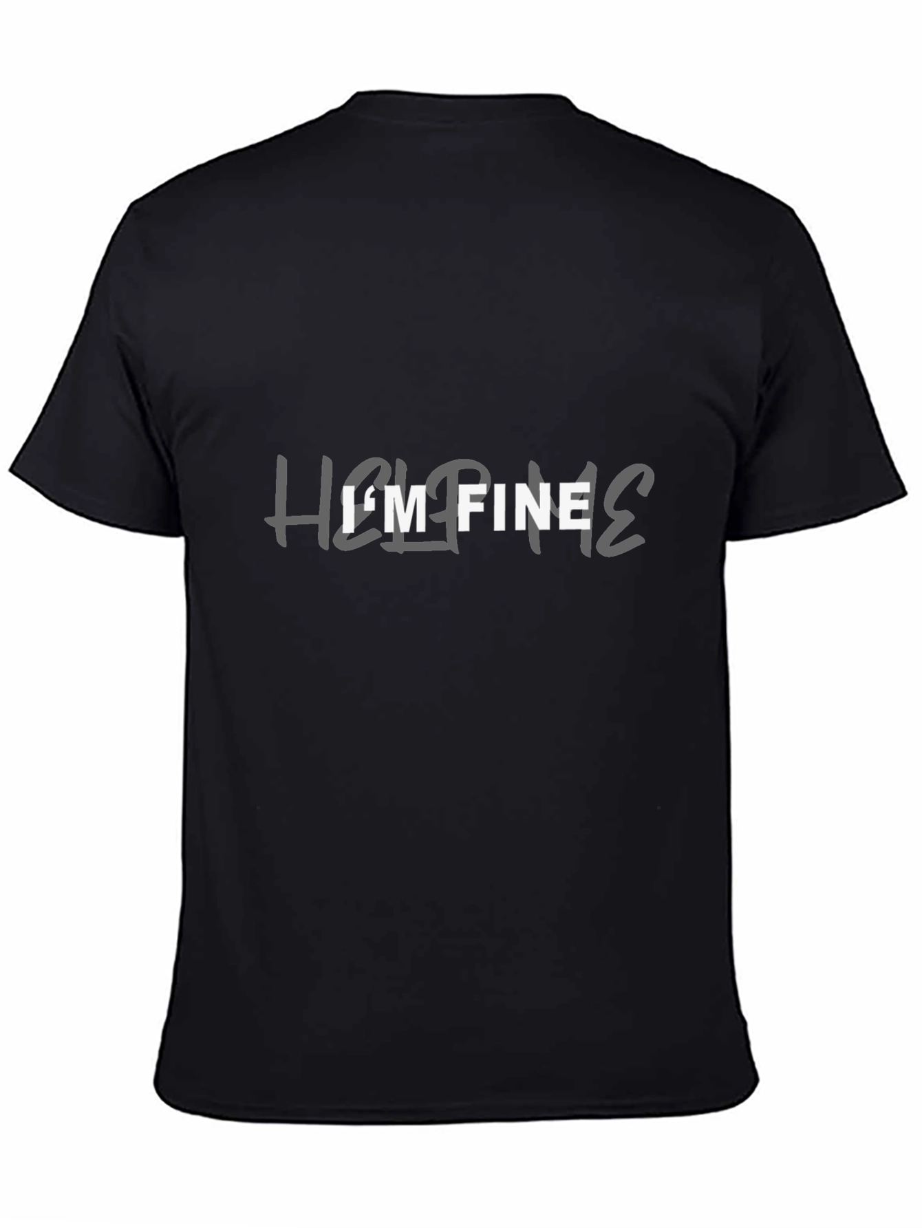 Humorous Im Fine T-Shirt