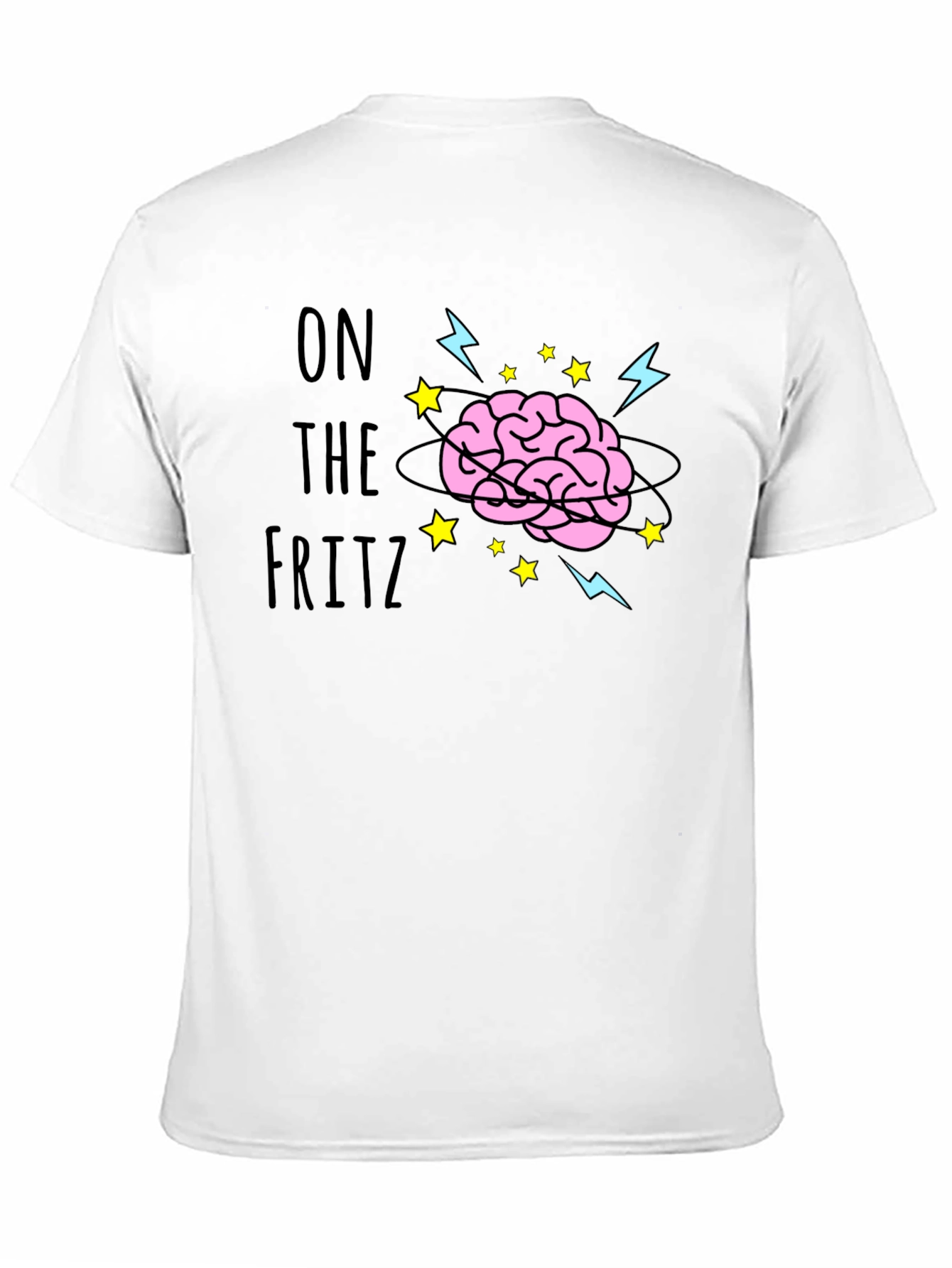 On the Fritz Brain T-Shirt - Funny Graphic Tee