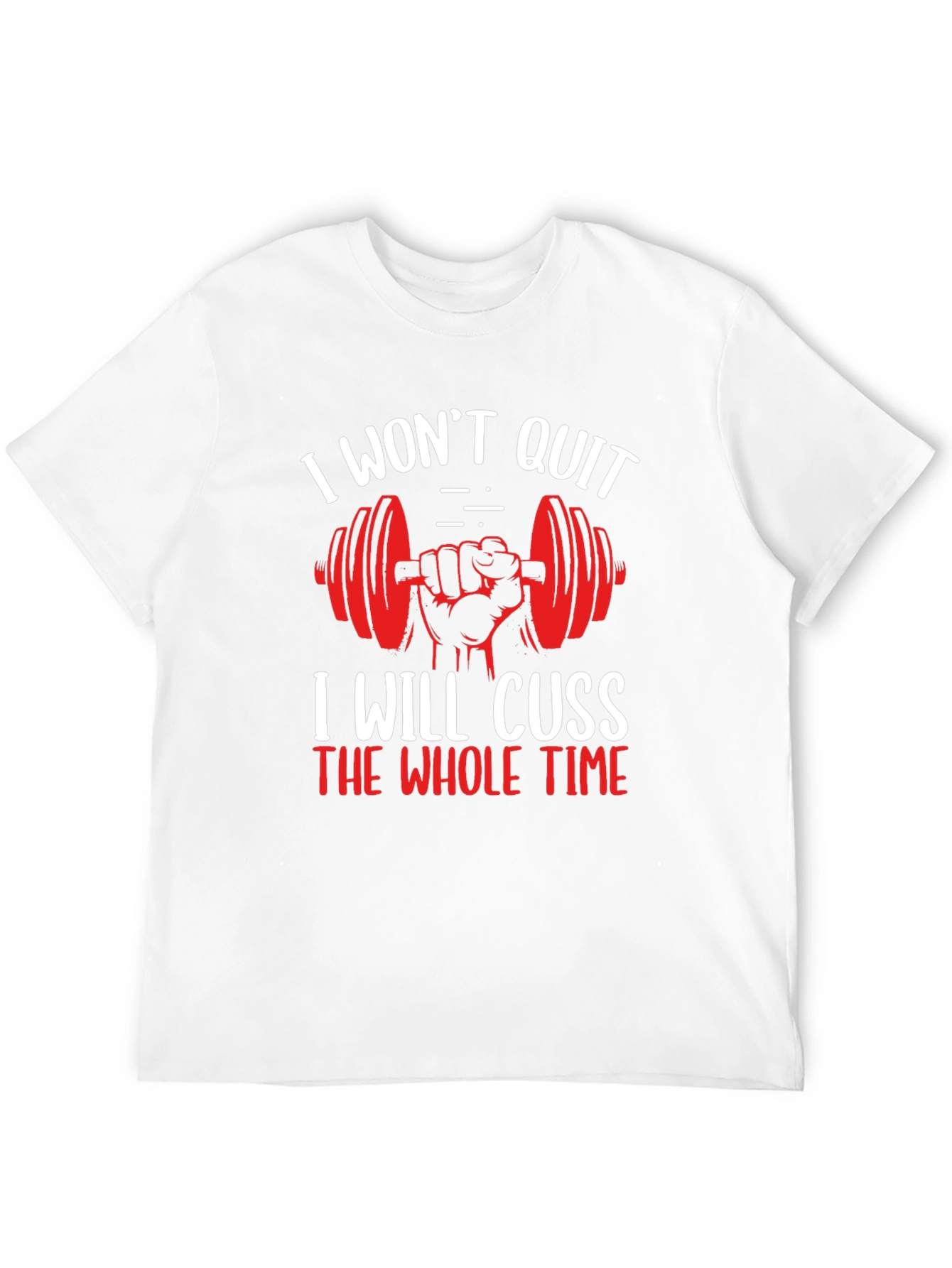 I Wont Quit Gym Workout T-Shirt