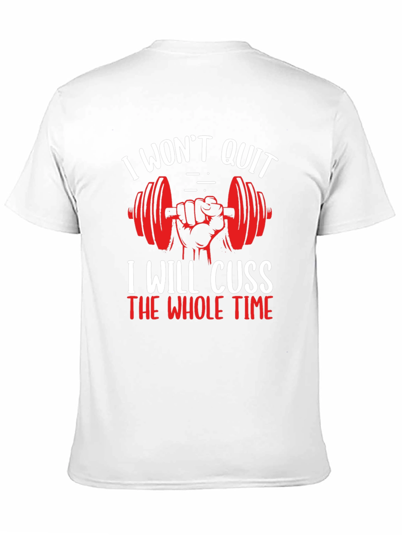 I Wont Quit Gym Workout T-Shirt