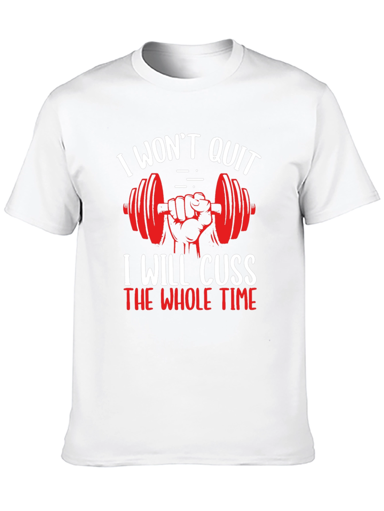 I Wont Quit Gym Workout T-Shirt