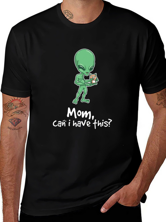 Alien Mom Can I Have This T-Shirt
