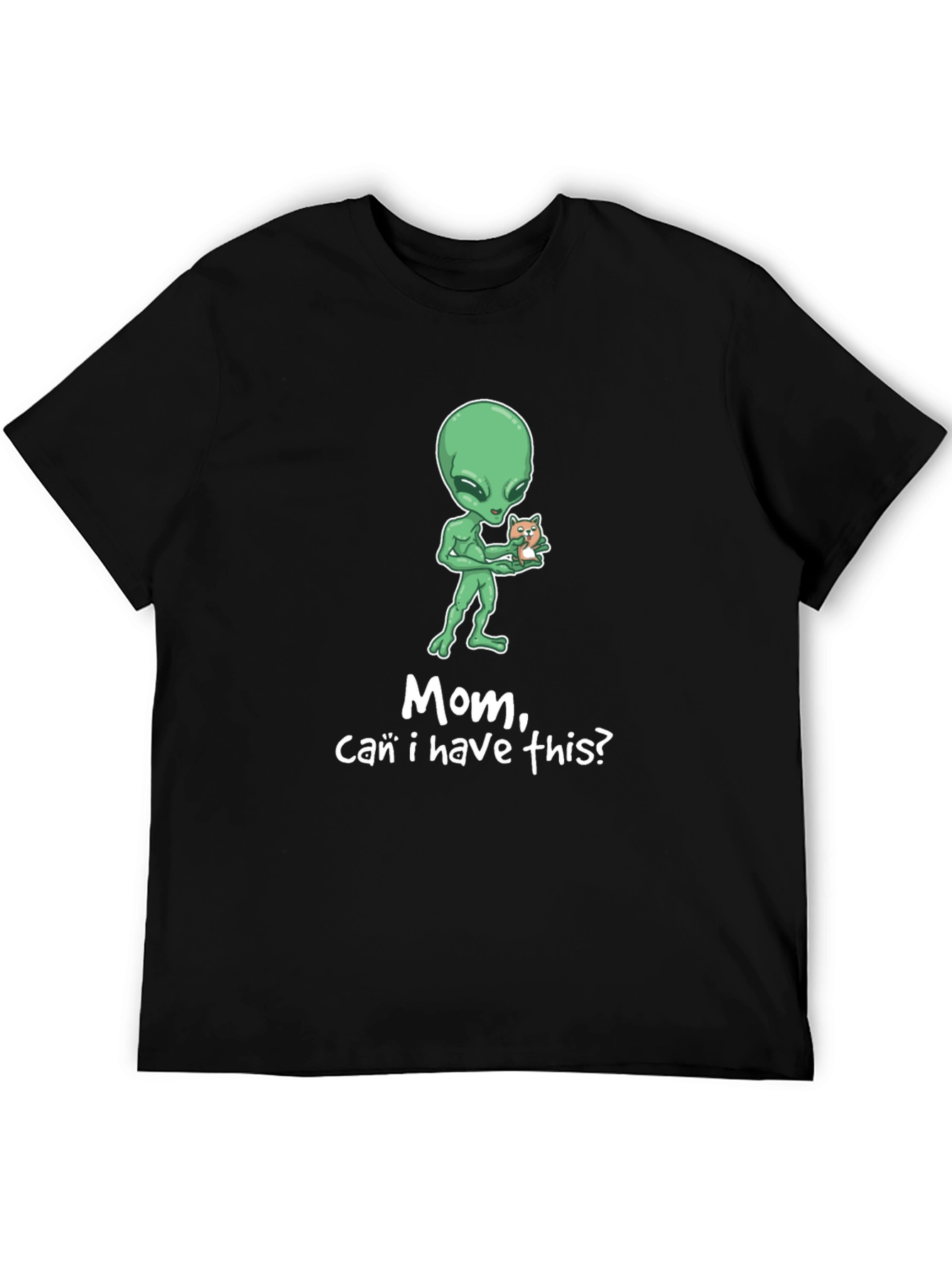 Alien Mom Can I Have This T-Shirt