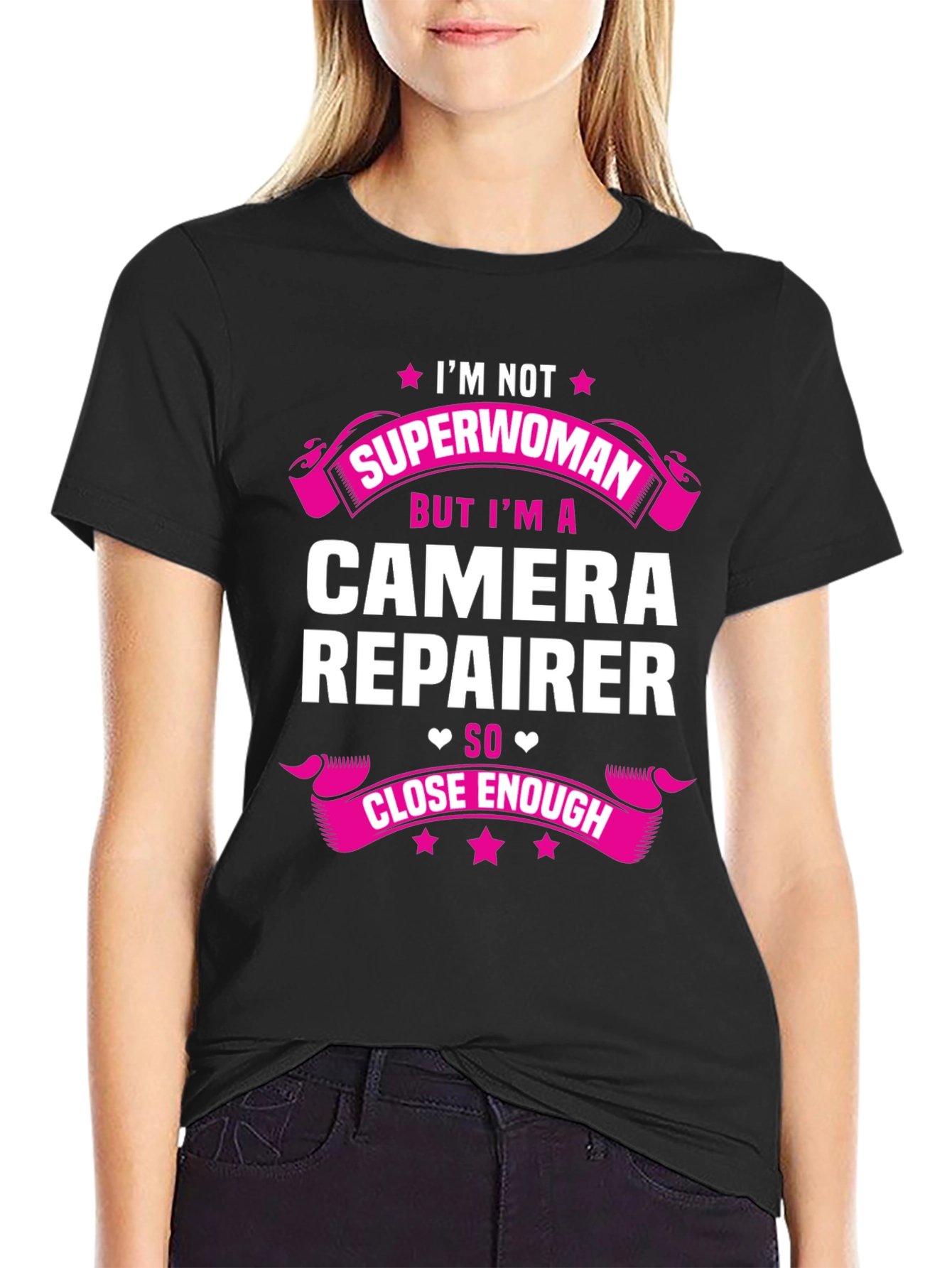 Camera Repairer T-Shirt - Superwoman Close Enough!