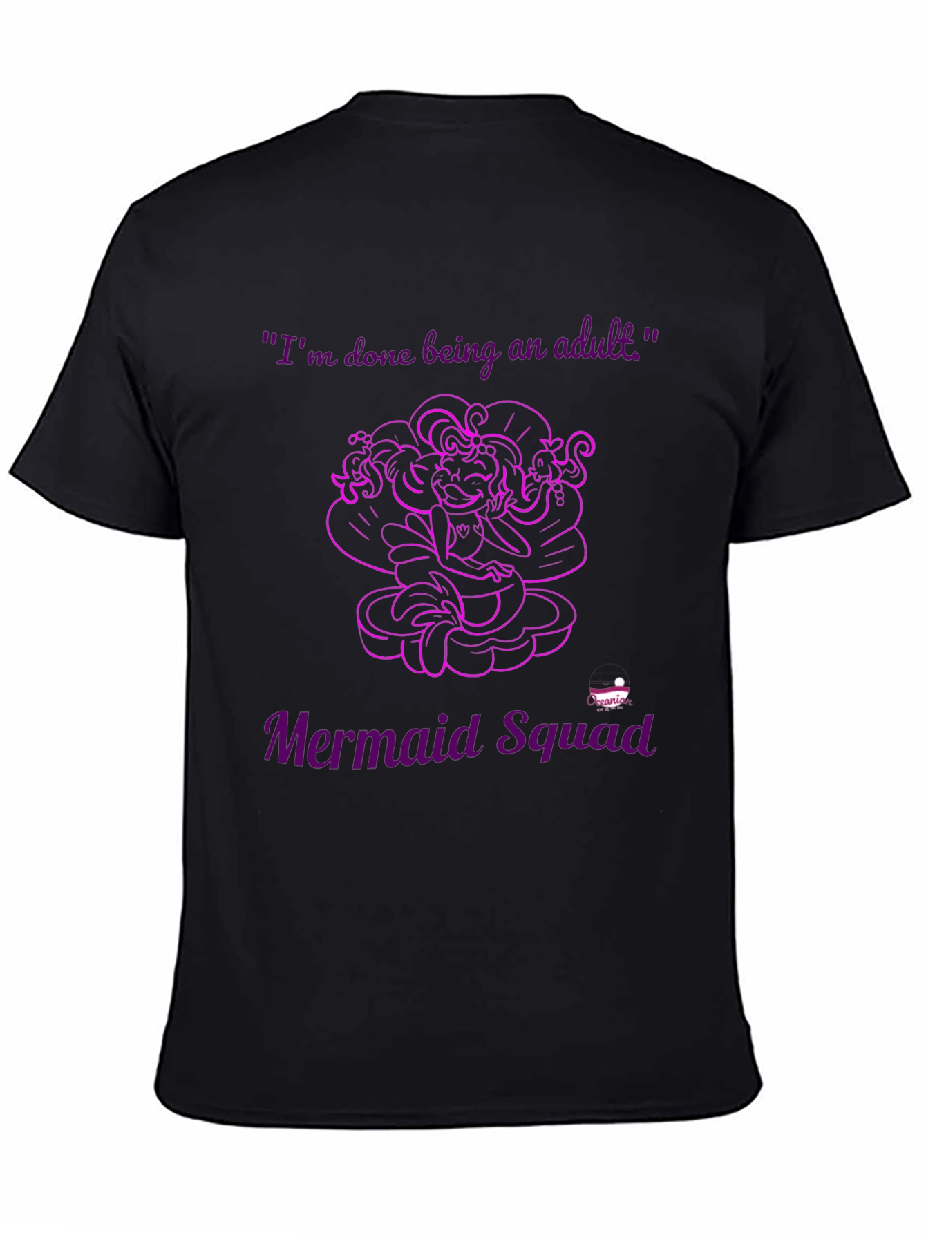 Mermaid Squad Tee - Im Done Being an Adult