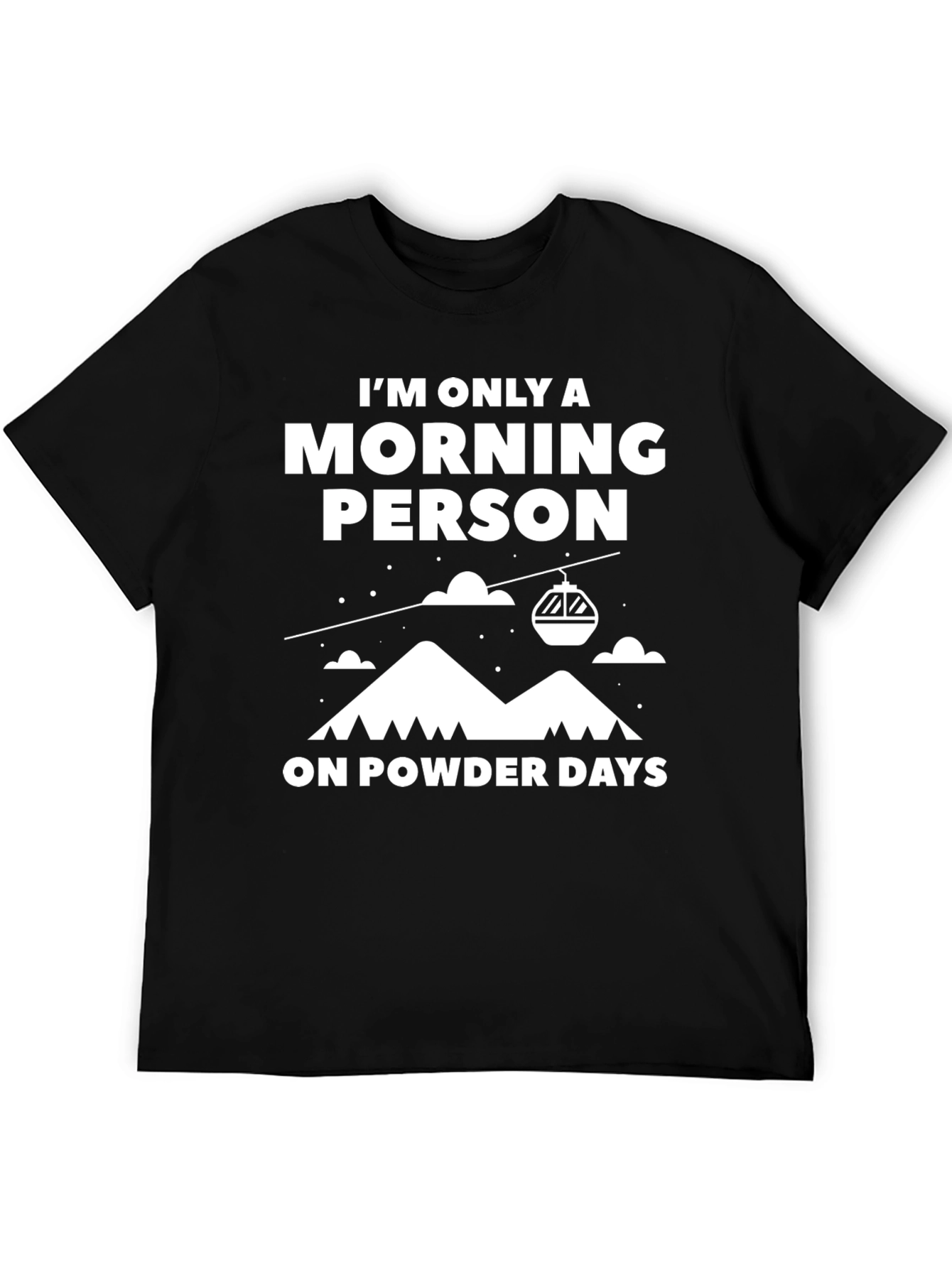 Morning Person Powder Days Graphic Tee