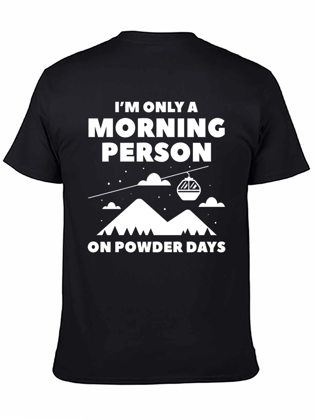 Morning Person Powder Days Graphic Tee