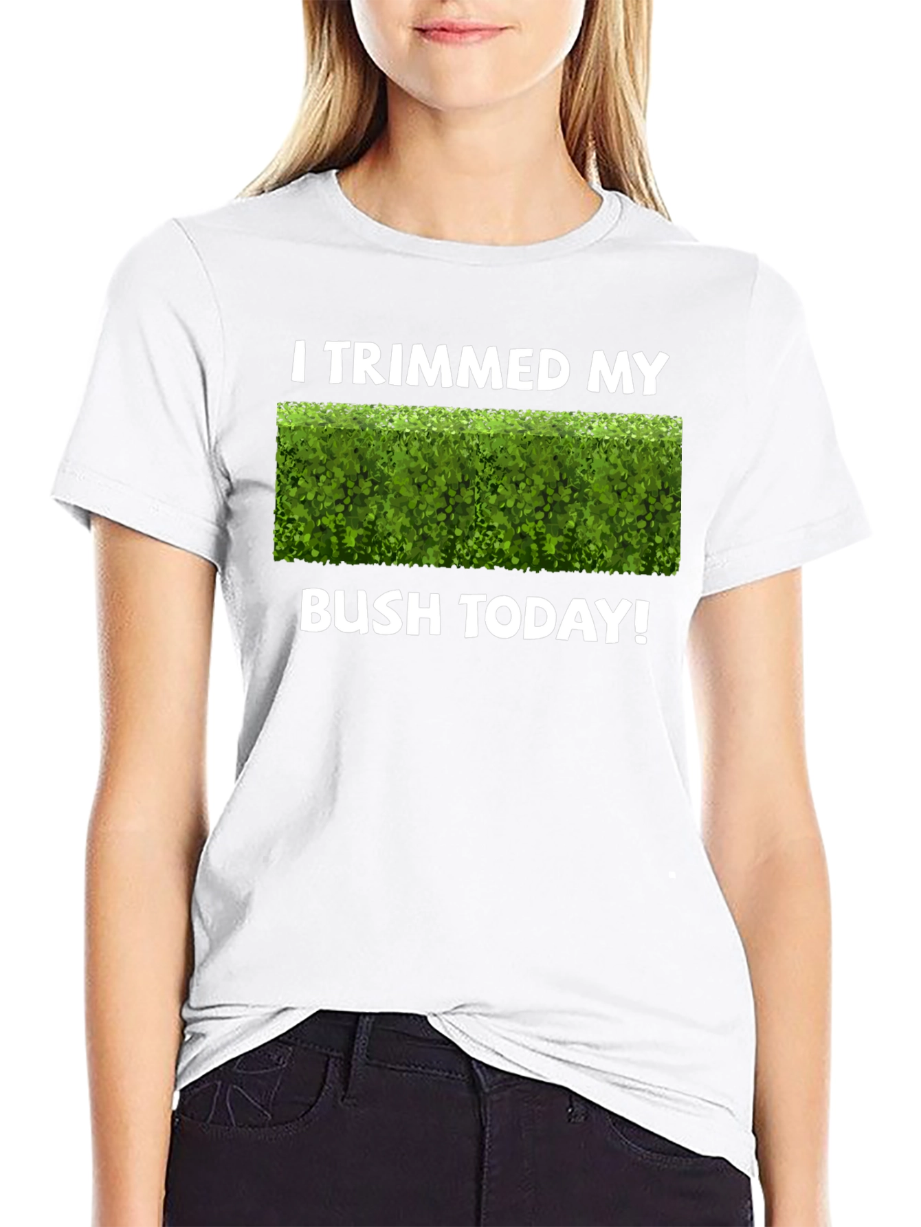 I Trimmed My Bush Today T-Shirt Funny Gardening Tee
