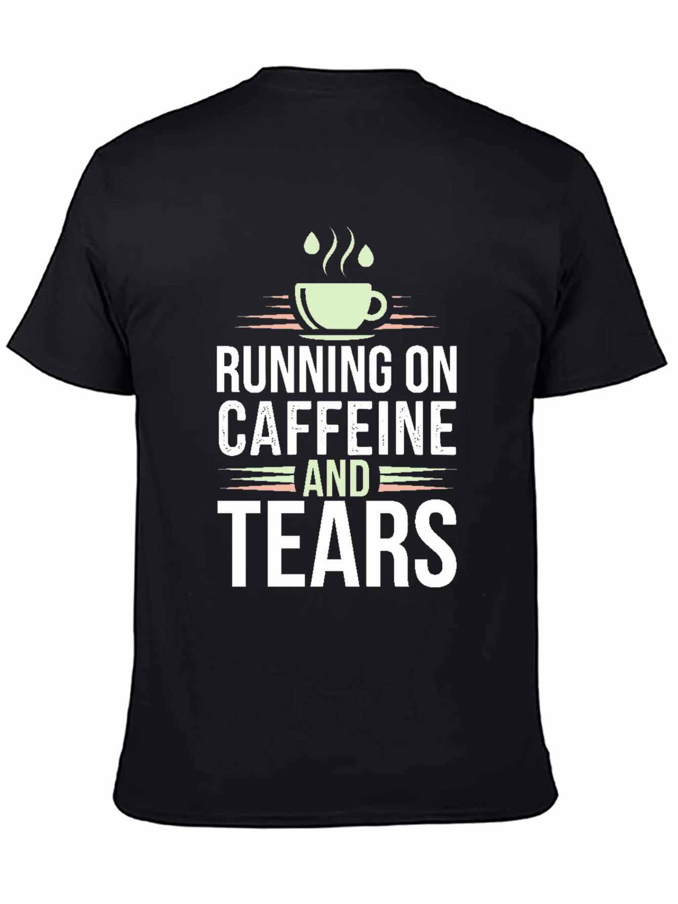 Running on Caffeine and Tears Graphic Tee
