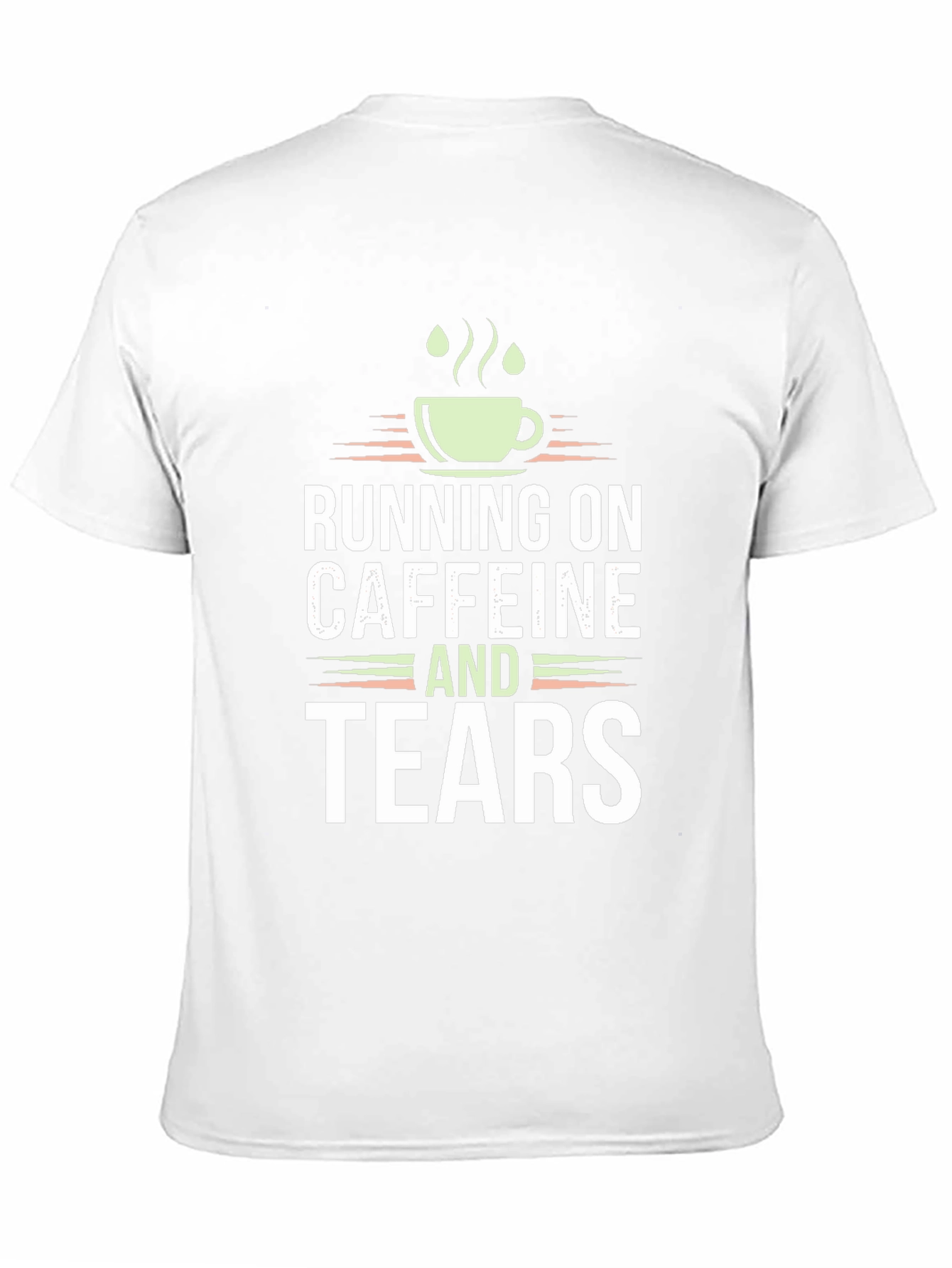Running on Caffeine and Tears Graphic Tee