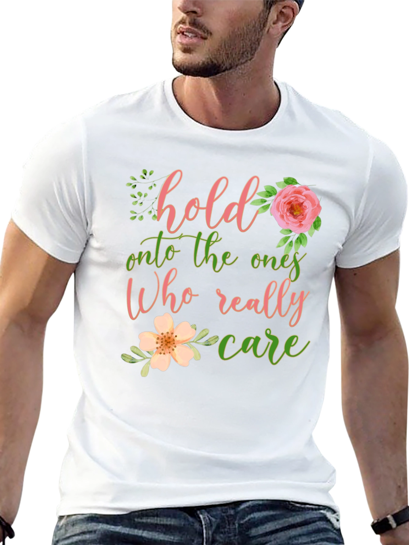Hold Onto The Ones Who Care Graphic Tee