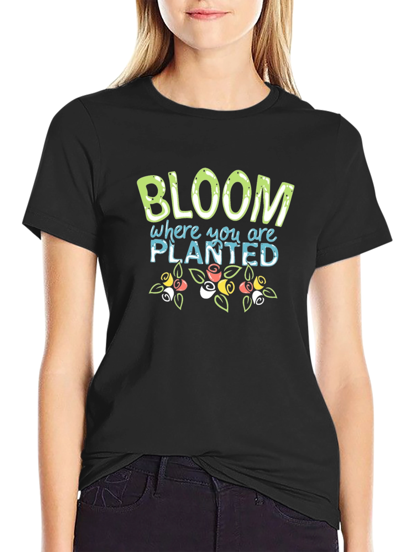 Bloom Where You Are Planted T-Shirt