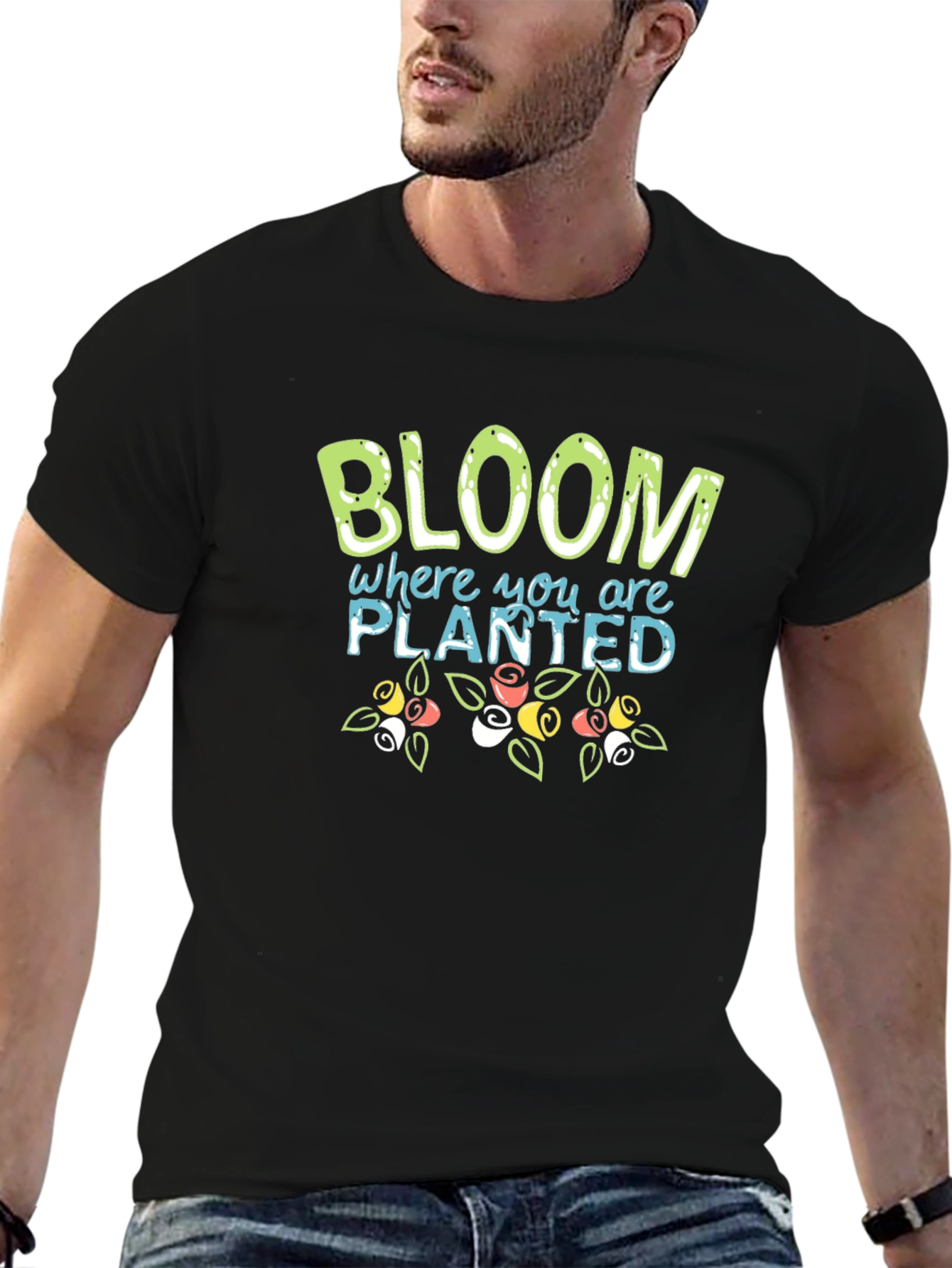 Bloom Where You Are Planted T-Shirt