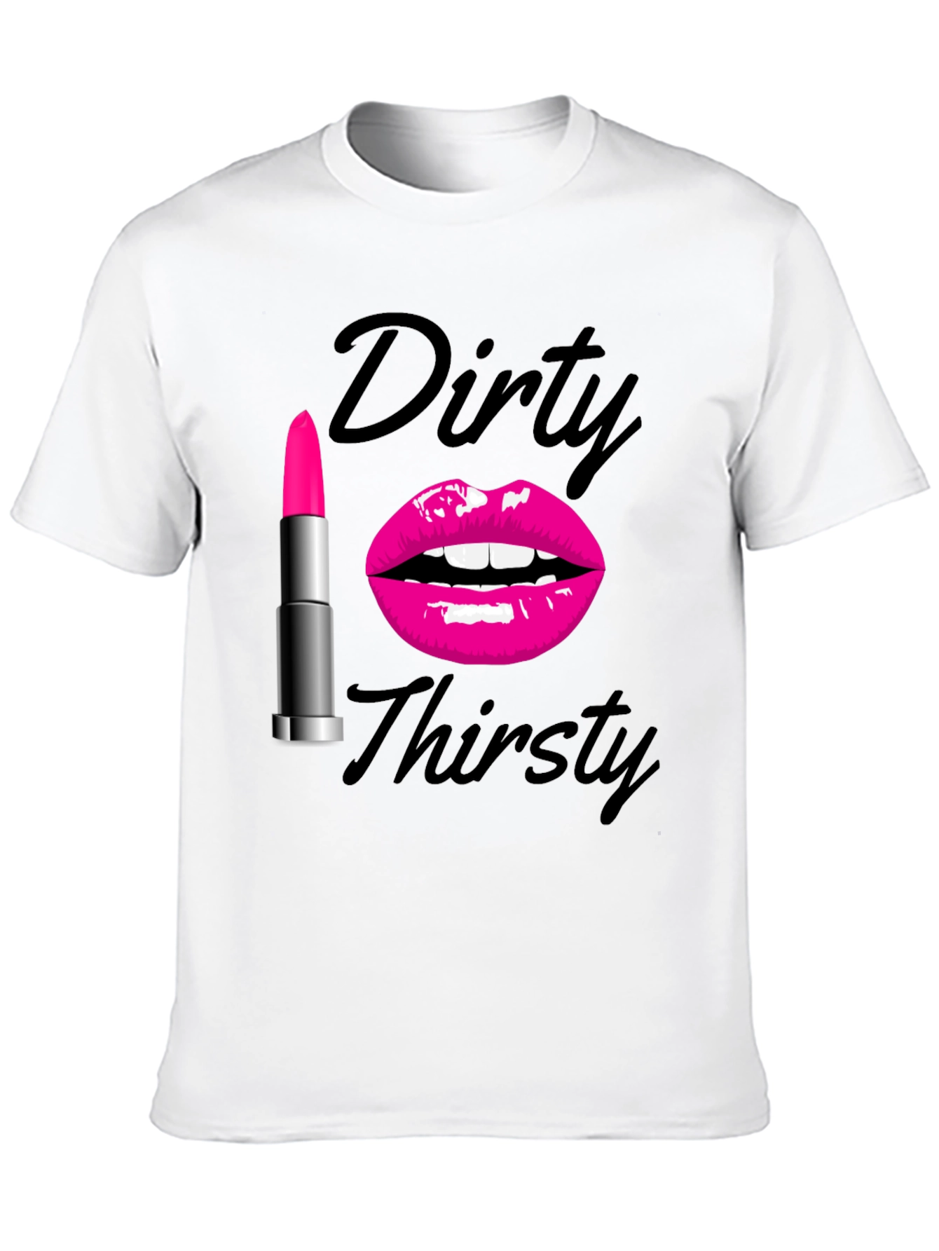 Dirty Thirsty Graphic T-Shirt