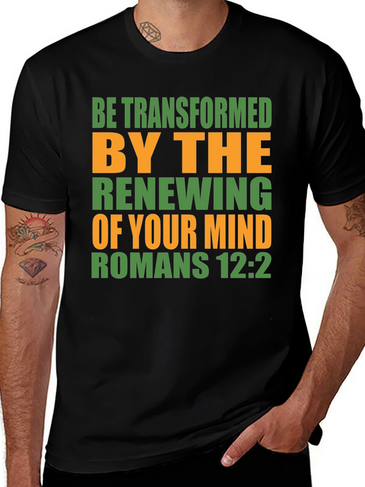 Be Transformed Romans 12:2 T-Shirt