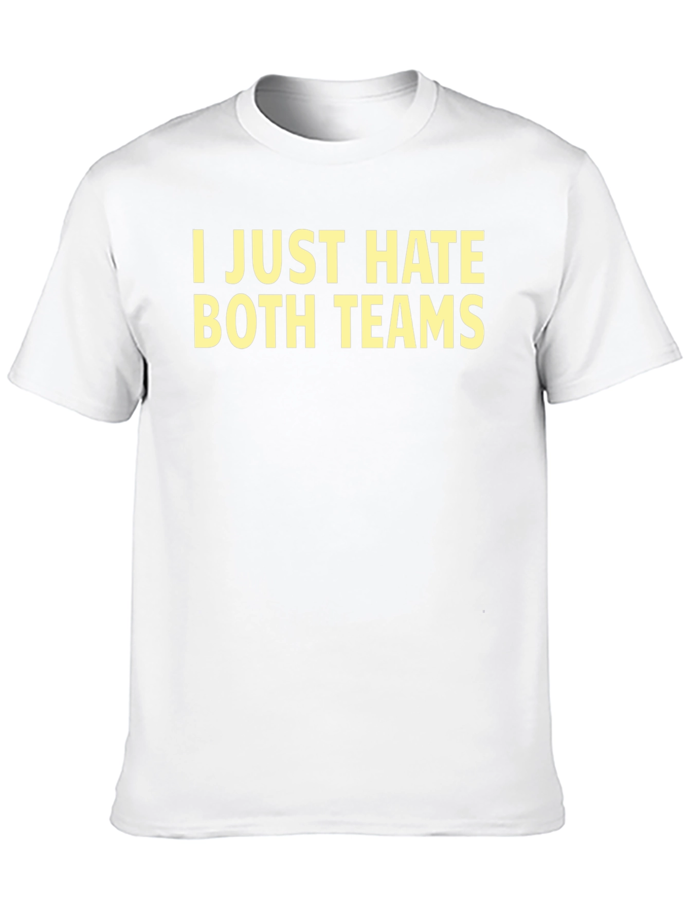 I Just Hate Both Teams Graphic T-Shirt