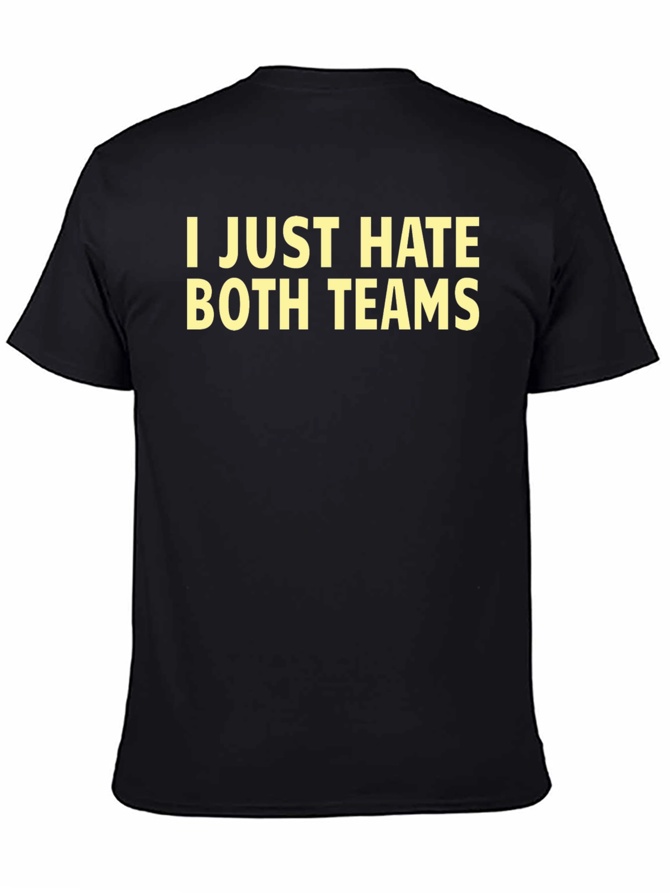 I Just Hate Both Teams Graphic T-Shirt