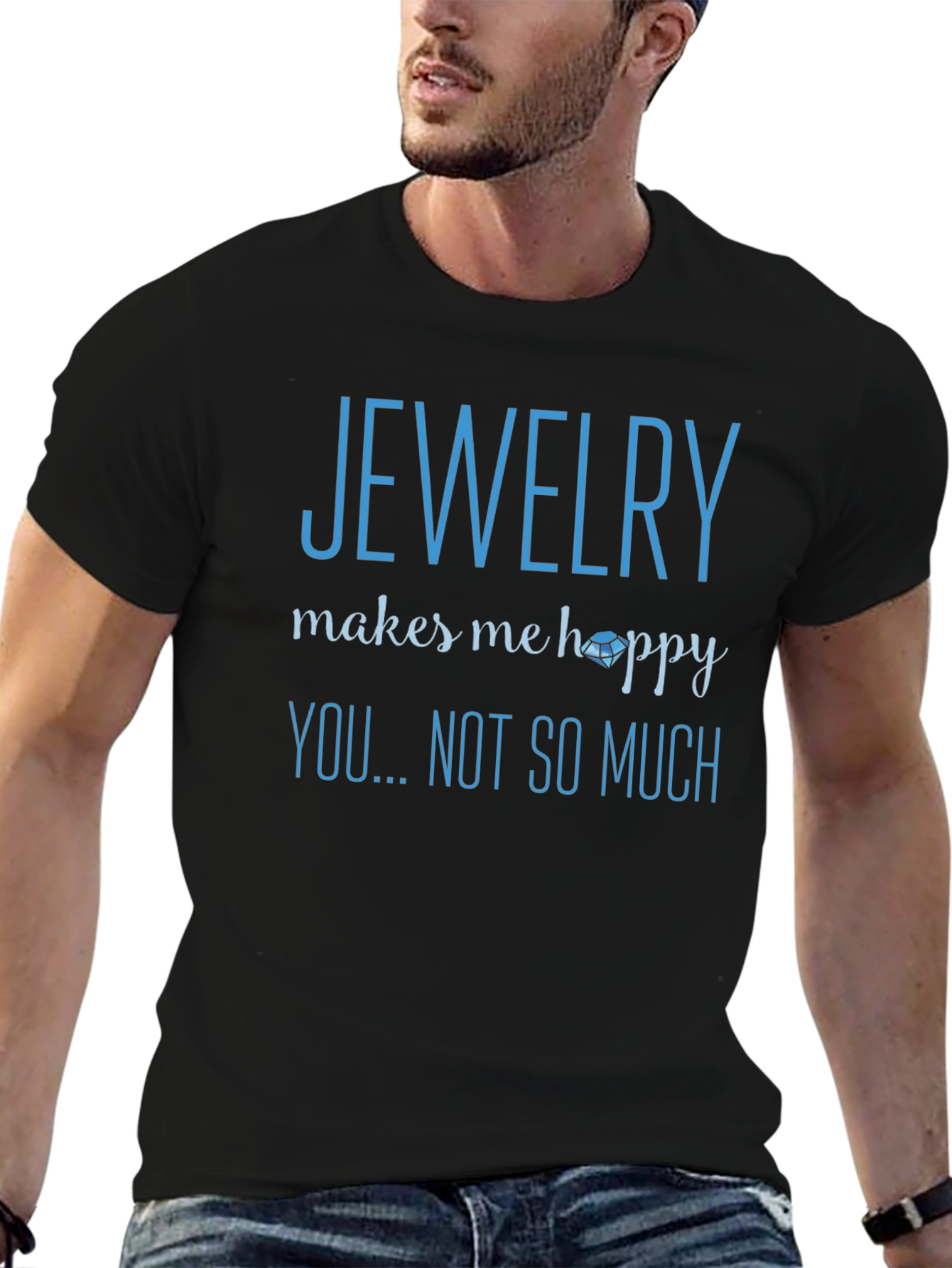 Jewelry Makes Me Happy T-Shirt - Novelty Graphic Tee