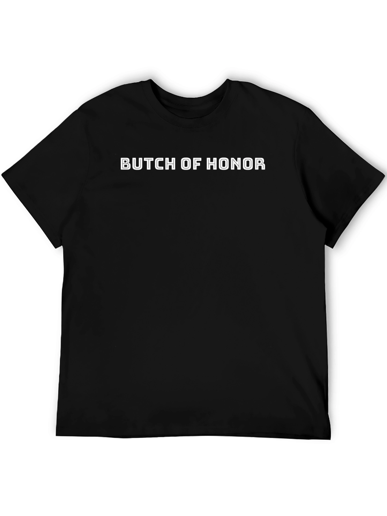 Butch of Honor T-Shirt - Black Graphic Tee