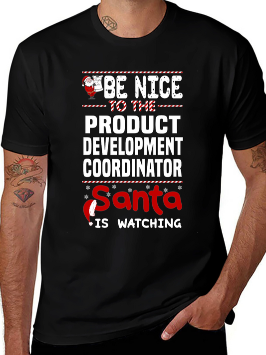 Be Nice to the Product Development Coordinator T-Shirt