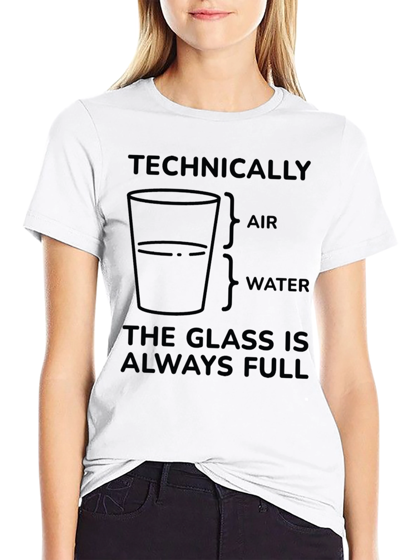 Technically The Glass is Always Full T-Shirt