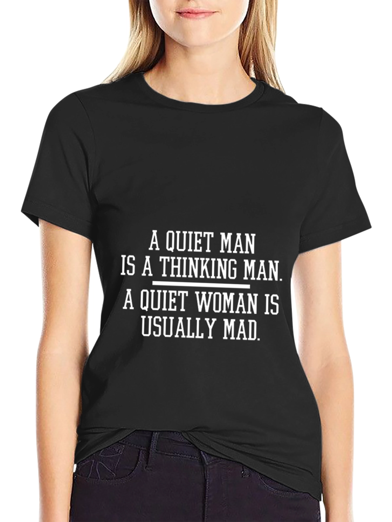Funny Quiet Man Thinking Mad Woman T-Shirt