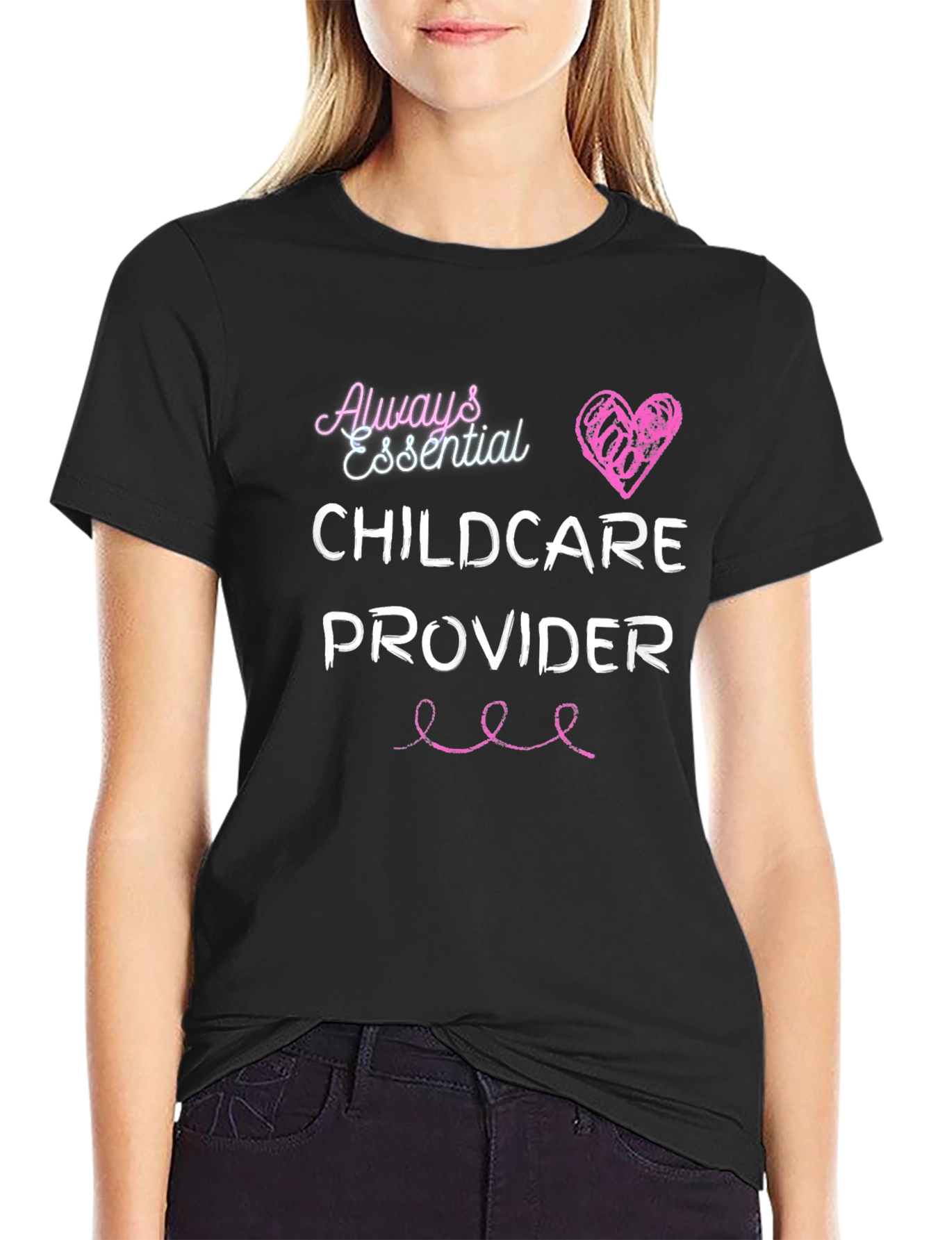 Always Essential Childcare Provider T-Shirt