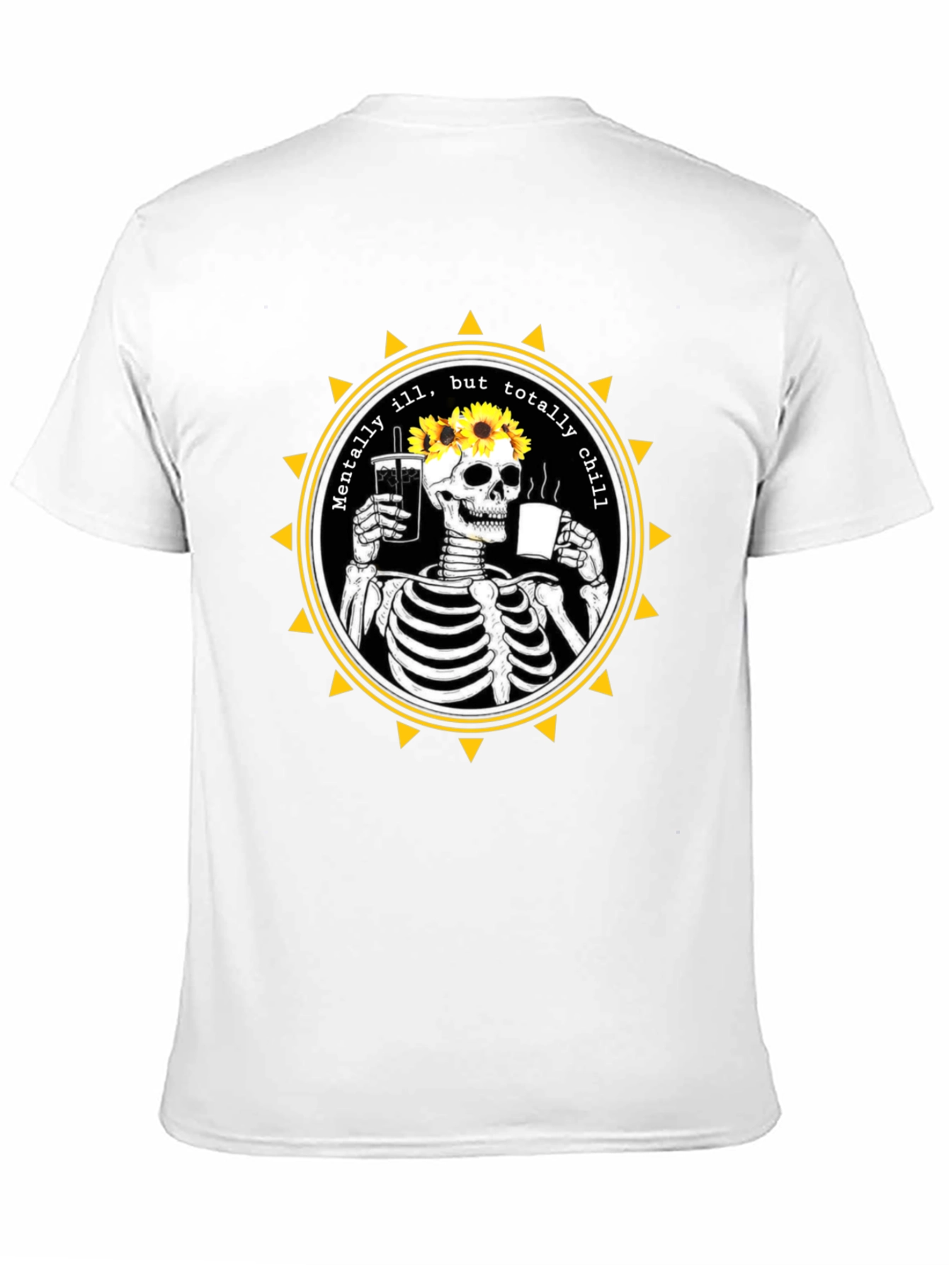 Mentally Ill But Totally Chill Skeleton Graphic Tee