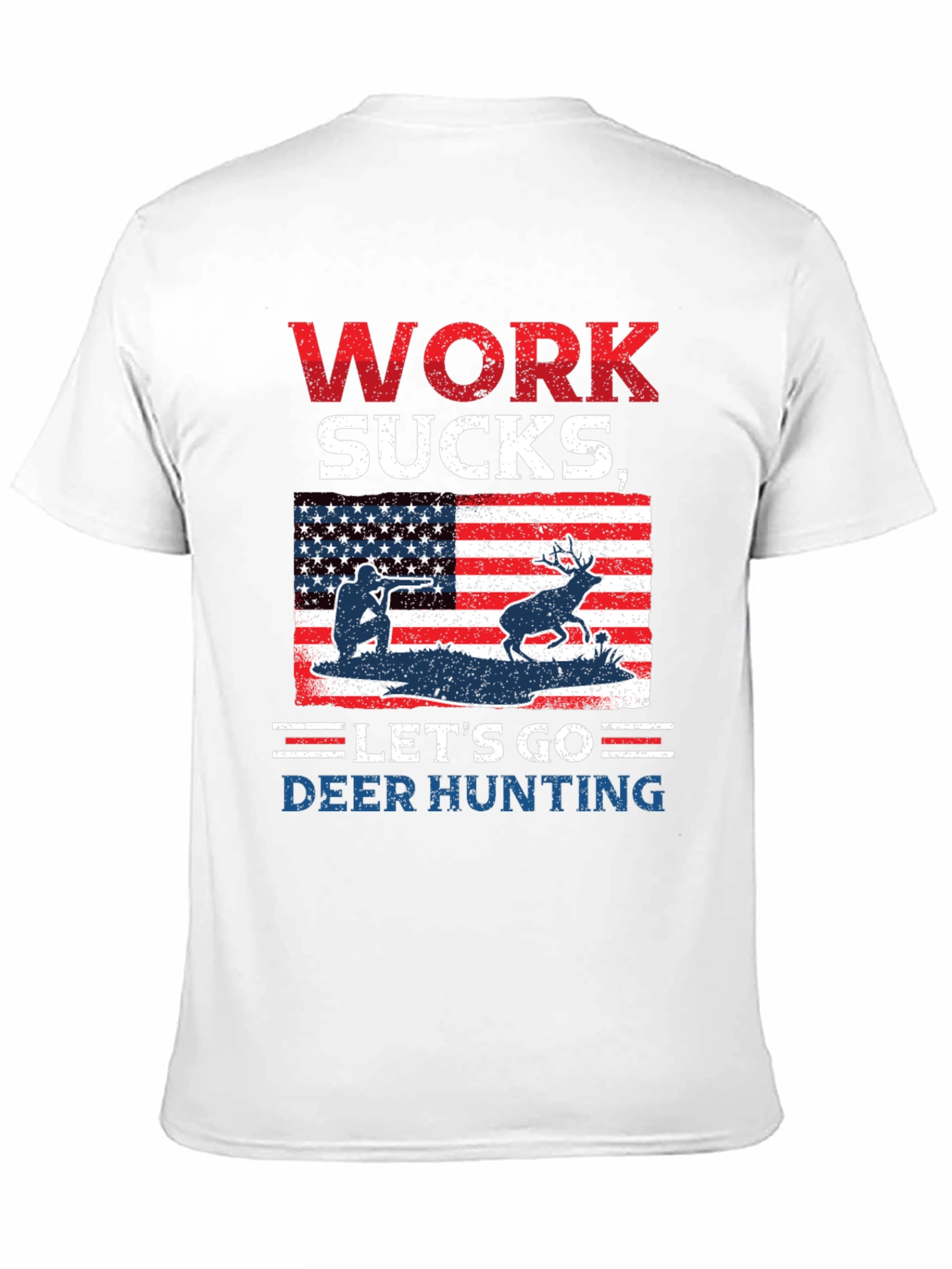 Work Sucks Lets Go Deer Hunting T-Shirt